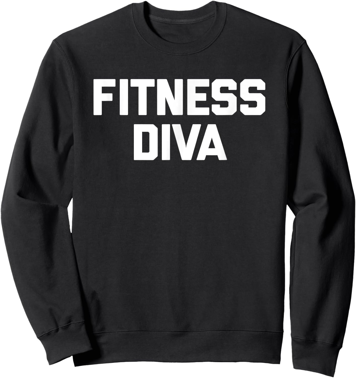 Fitness Diva funny saying sarcastic cute workout gym Sweatshirt - Sweatshirt | Black
