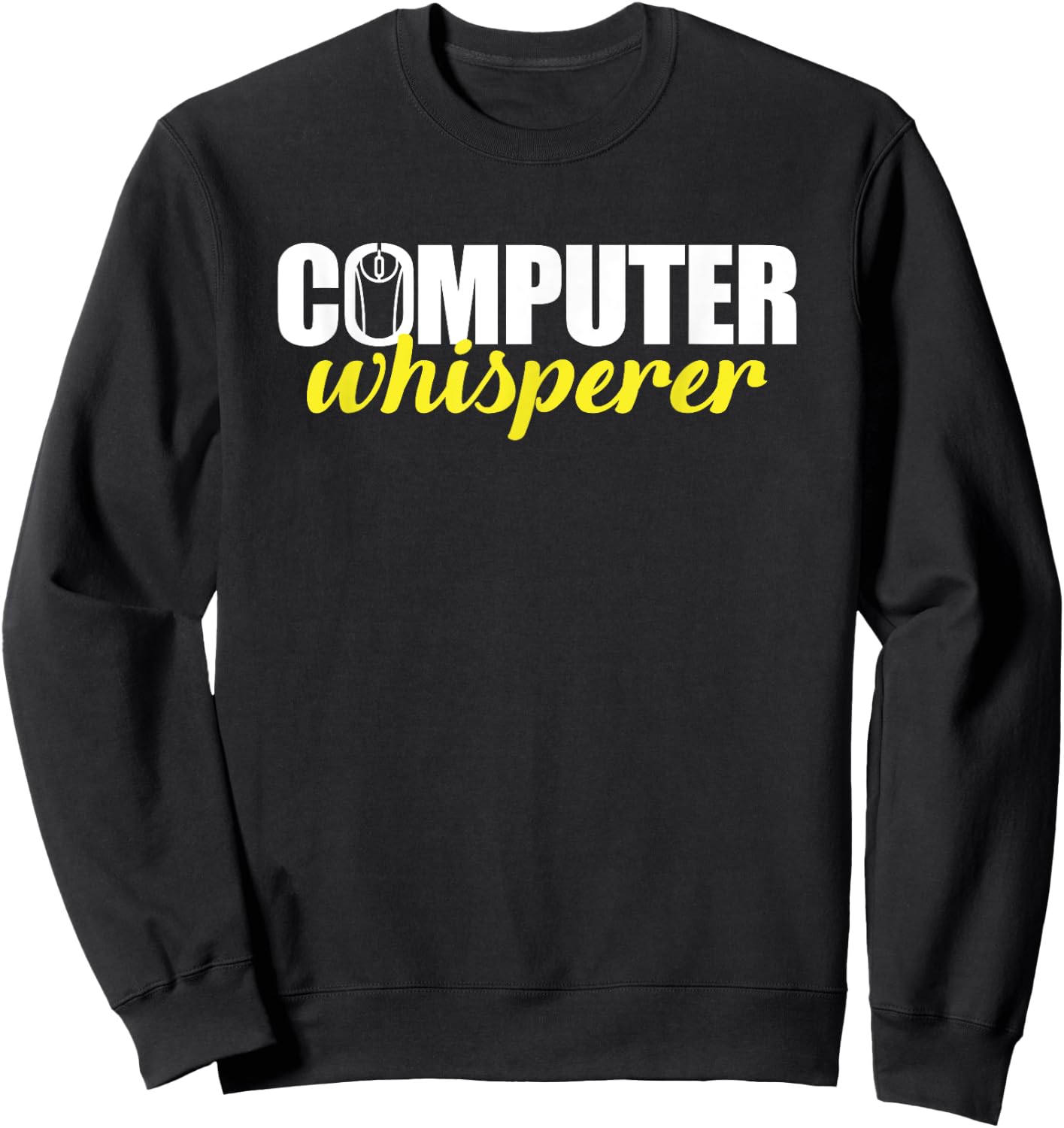 Techie Shirts Computer Whisperer Nerds Christmas Gifts Sweatshirt - Sweatshirt | Black