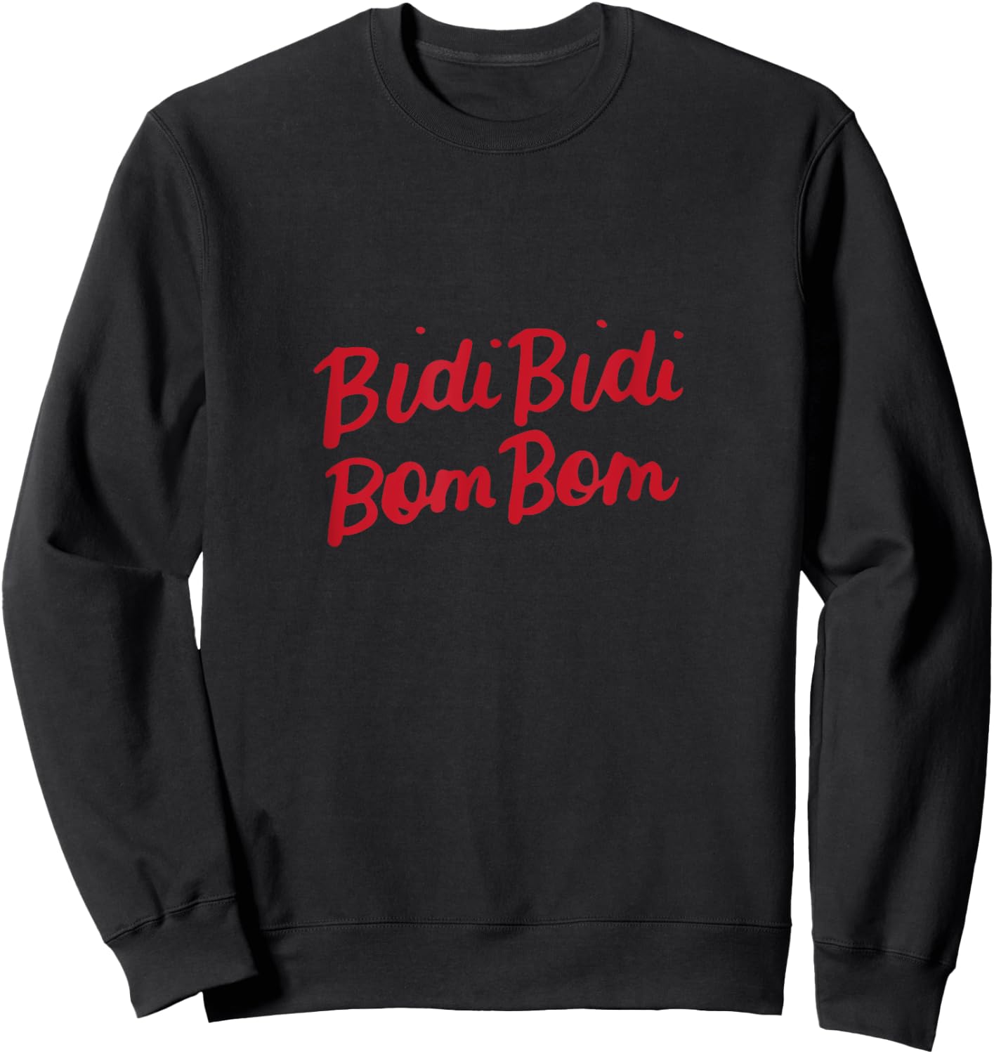 Bidi Bidi Bom Bom Latina Mexican Spanish Dancer Quote Gifts Sweatshirt - Sweatshirt | Black