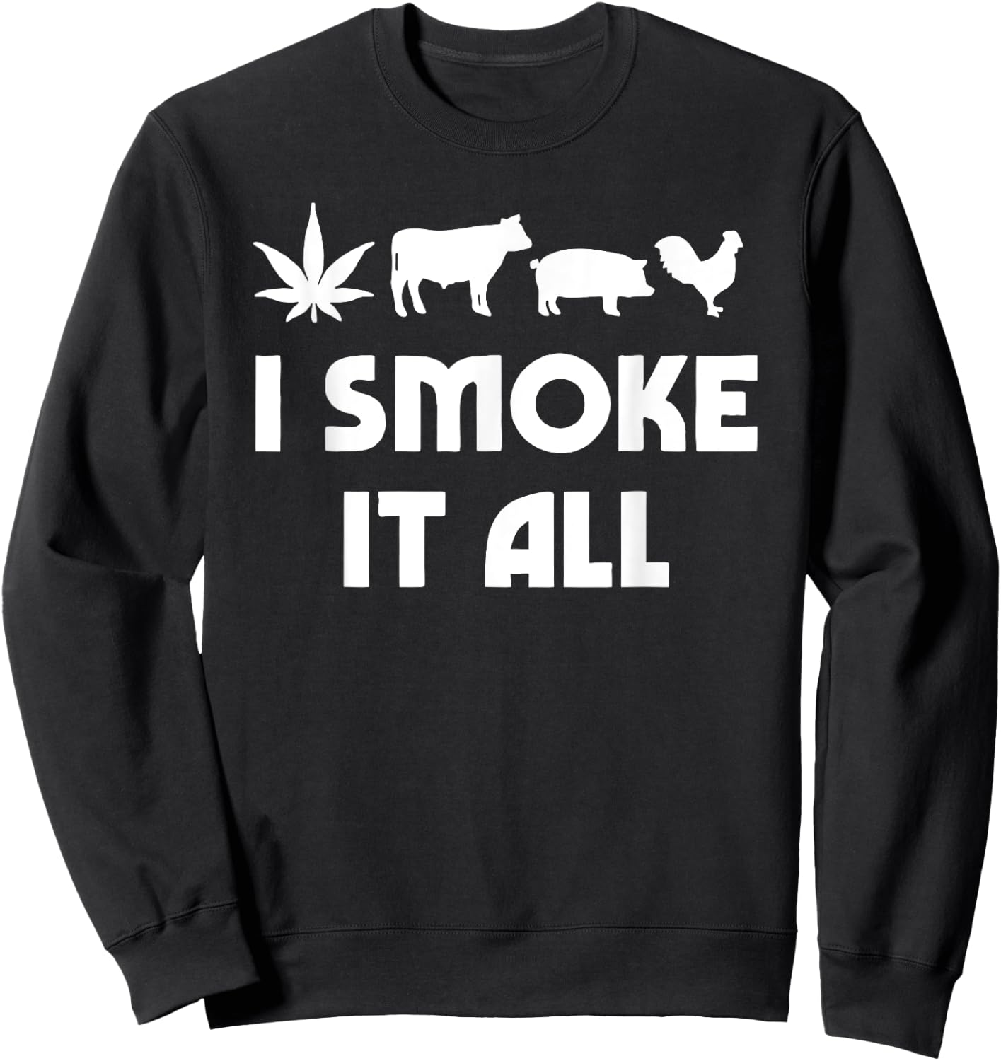 I Smoke It All Funny Women Sweatshirt - Sweatshirt | Black