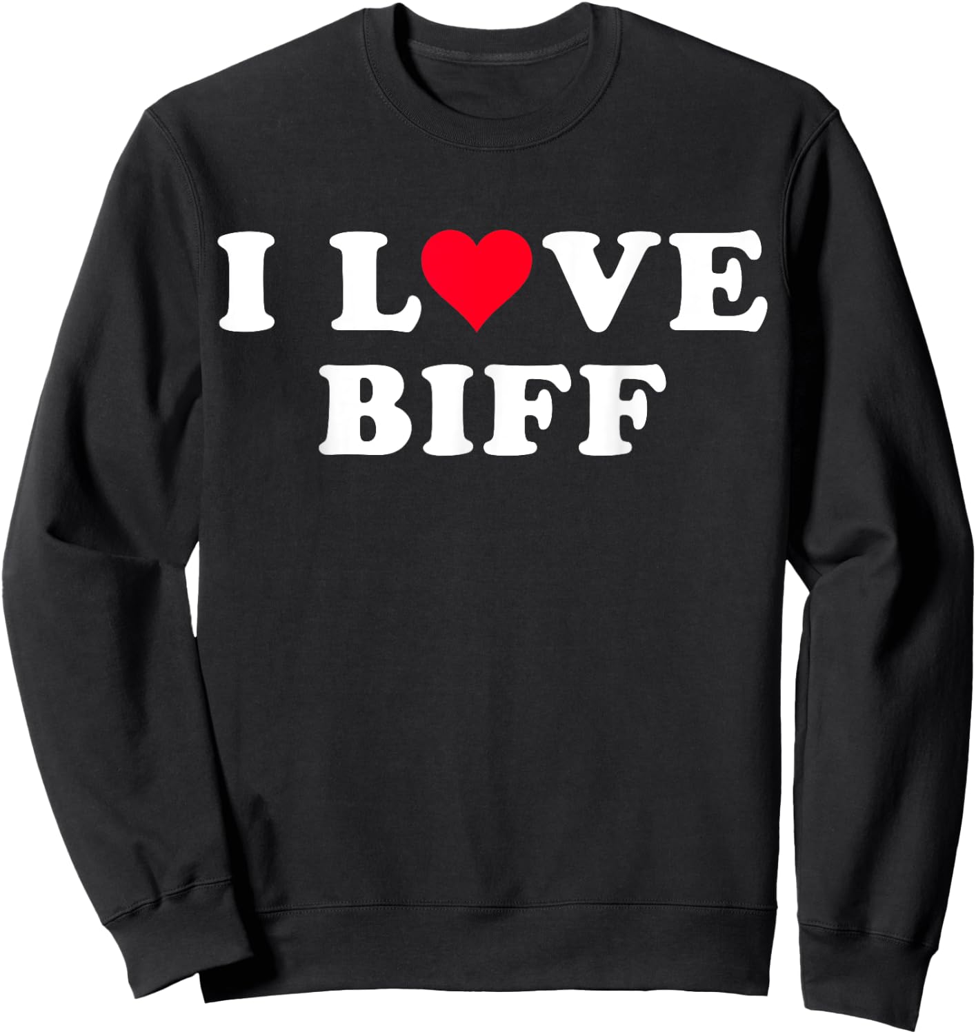 I Love Biff Matching Girlfriend & Boyfriend Biff Name Sweatshirt - Sweatshirt | Black
