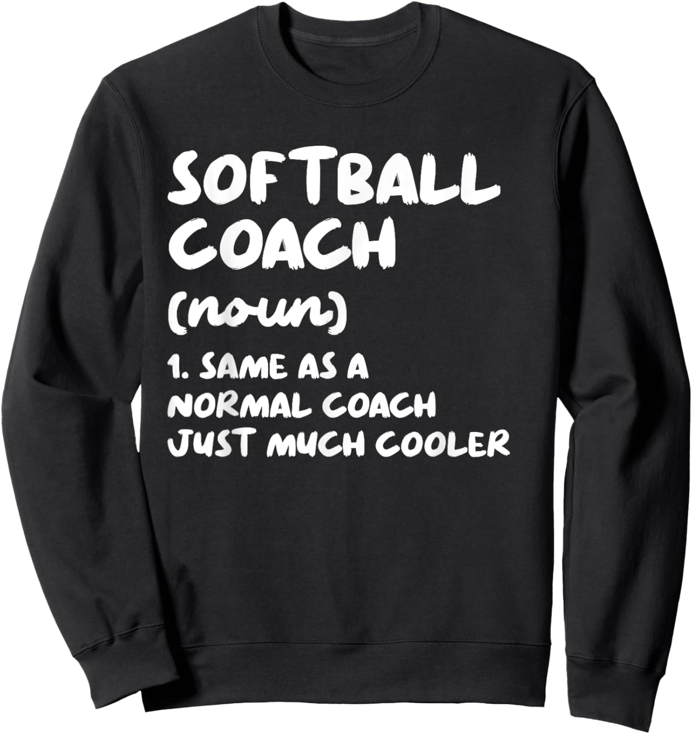 Softball Coach Definition Funny Sweatshirt - Sweatshirt | Black