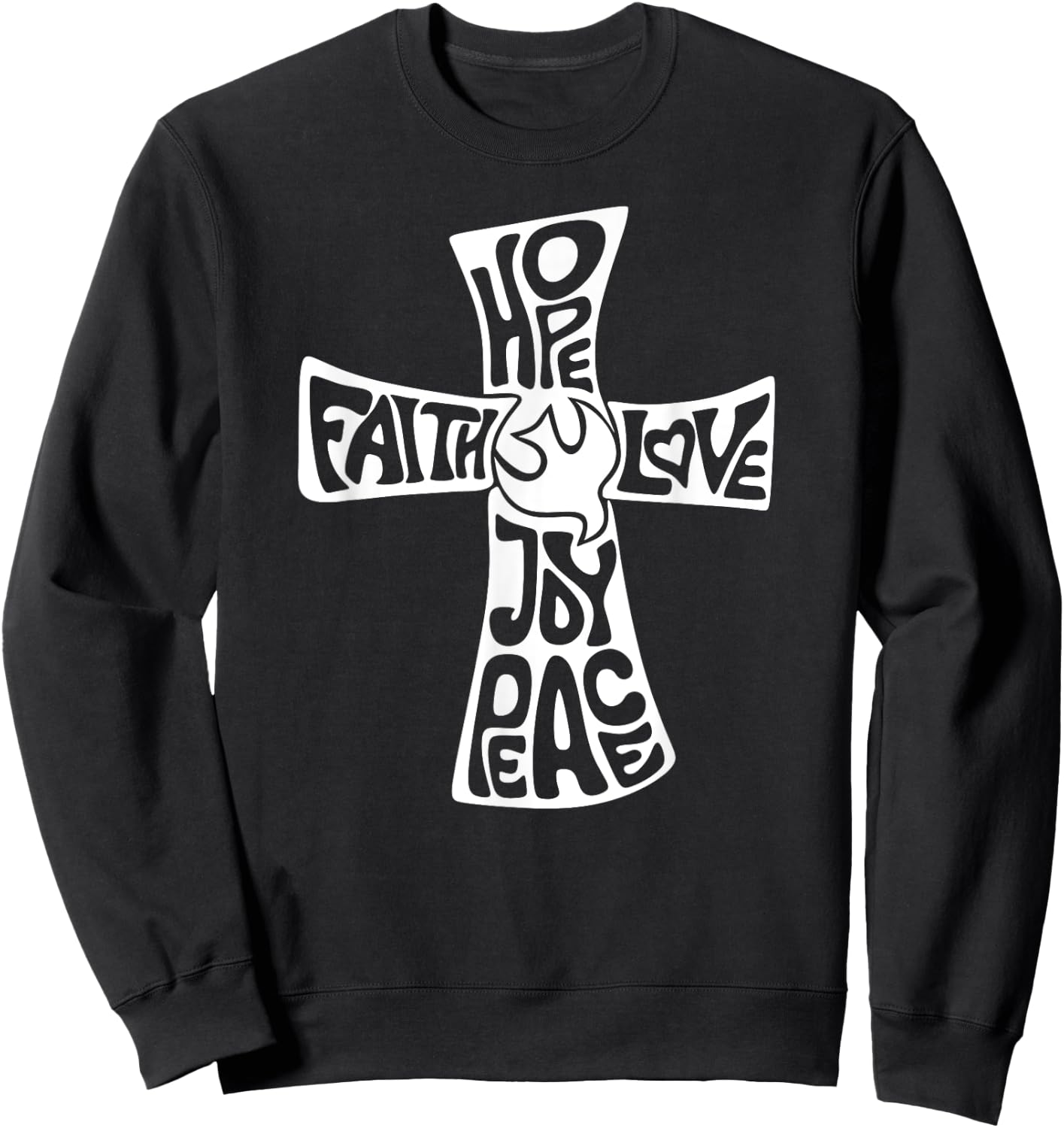 Hope Faith Love Joy Peace - Christian Cross Sweatshirt - Sweatshirt | Black