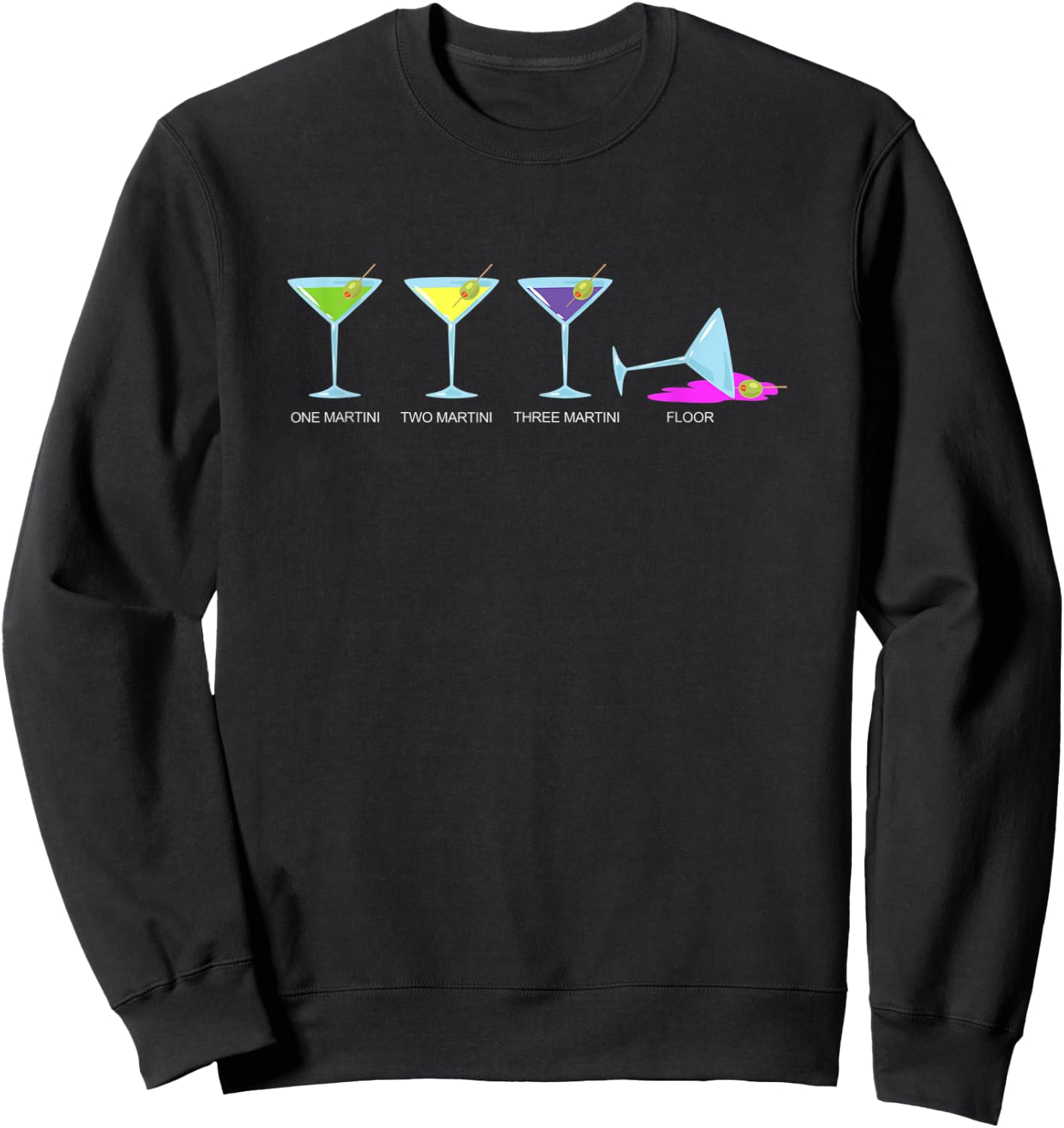 One martini two martini three martini floor - Drinking Sweatshirt - Sweatshirt | Black