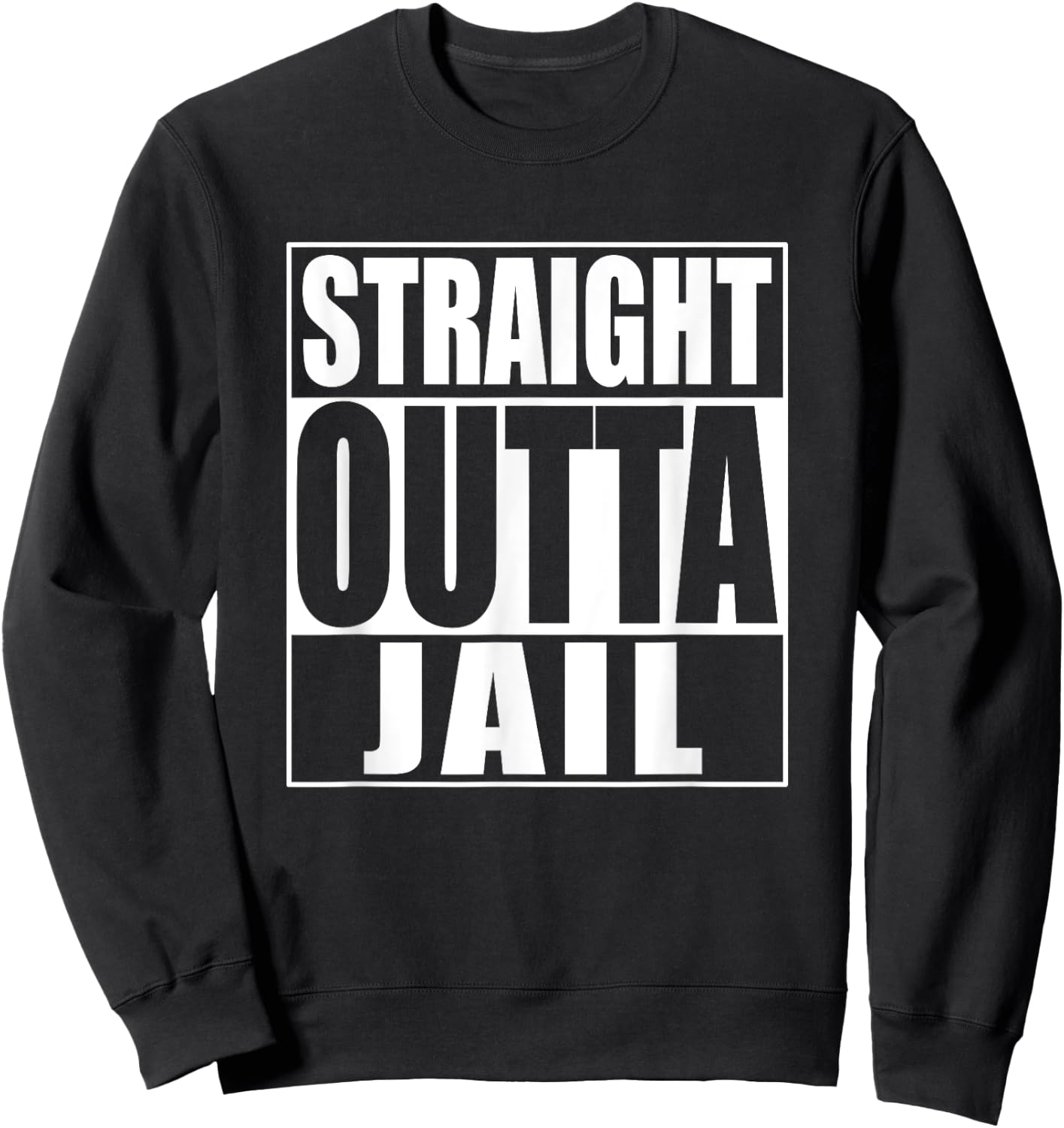 Straight Outta Jail Sweatshirt - Sweatshirt | Black