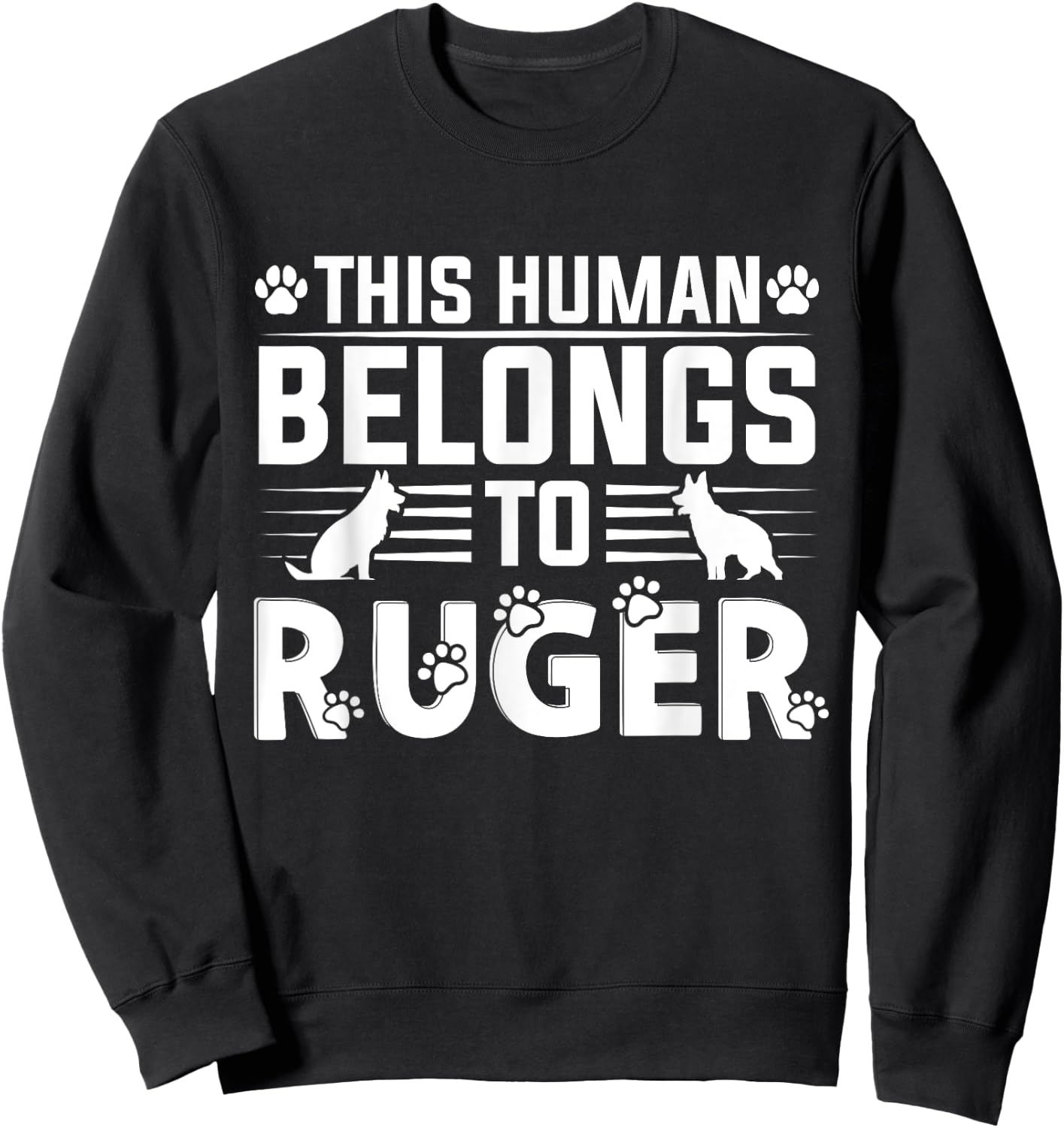 Dog Name Ruger Personalised Gift This Human Belongs To a Dog Sweatshirt - Sweatshirt | Black