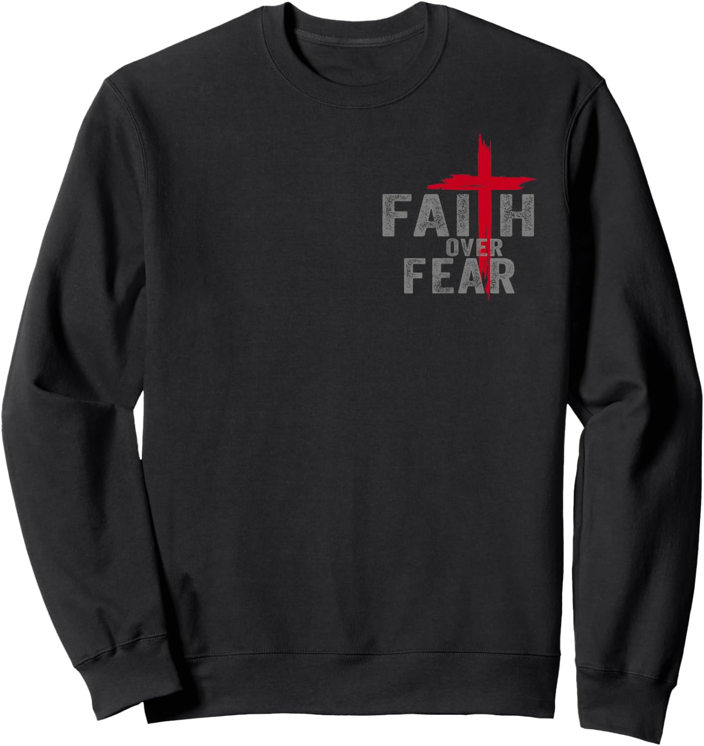Christian Minimalist Religious Christ Faith Over Fear Cross Sweatshirt - Sweatshirt | Black