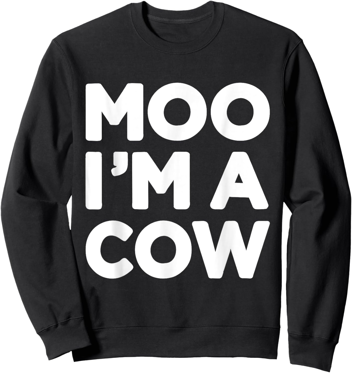 Moo Im a Cow Funny Lazy Costume for Halloween Party Sweatshirt - Sweatshirt | Black