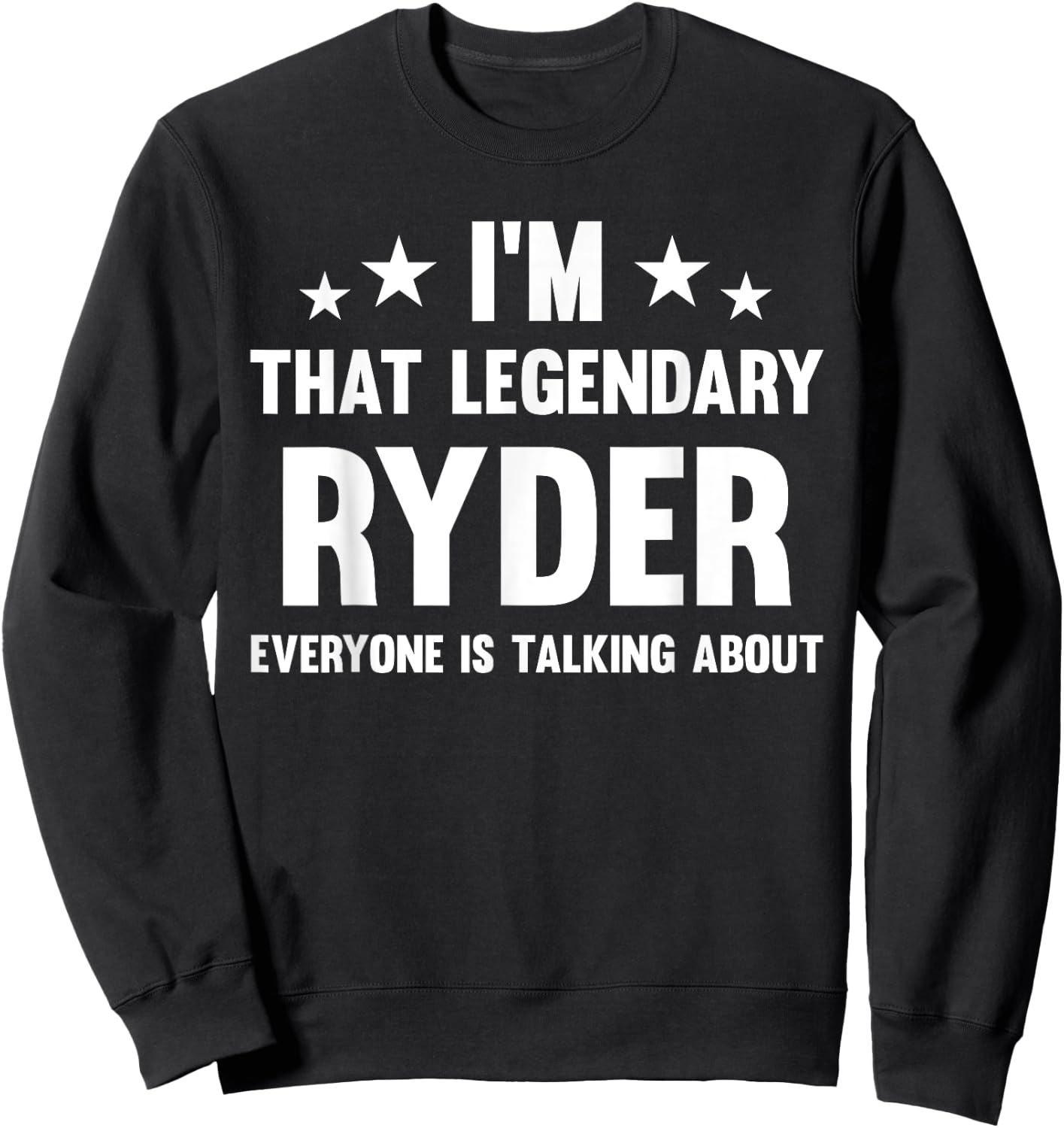 Ryder Personal First Name I'm That Legendary Funny Ryder Sweatshirt - Sweatshirt | Black