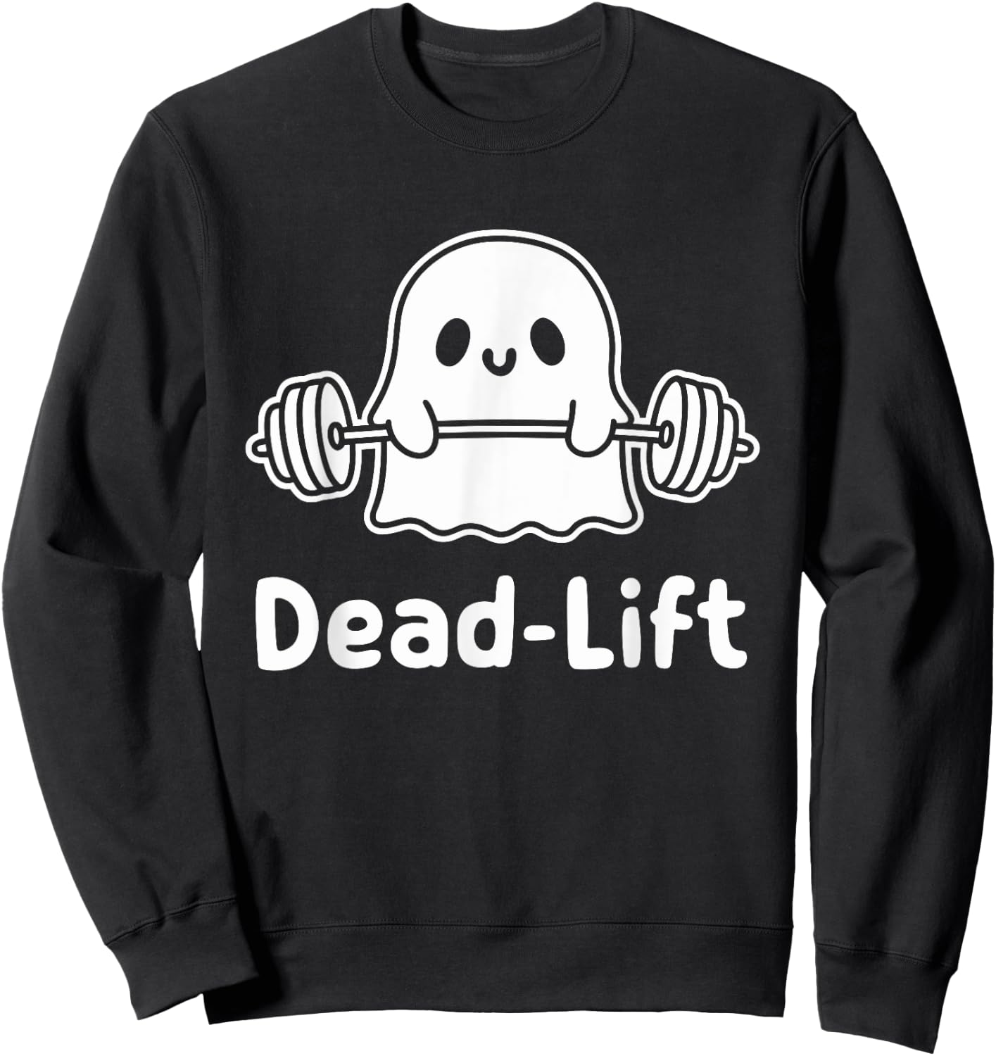 Dead Lift Funny Ghost Gymer Halloween Weight Lifting Workout Sweatshirt - Sweatshirt | Black