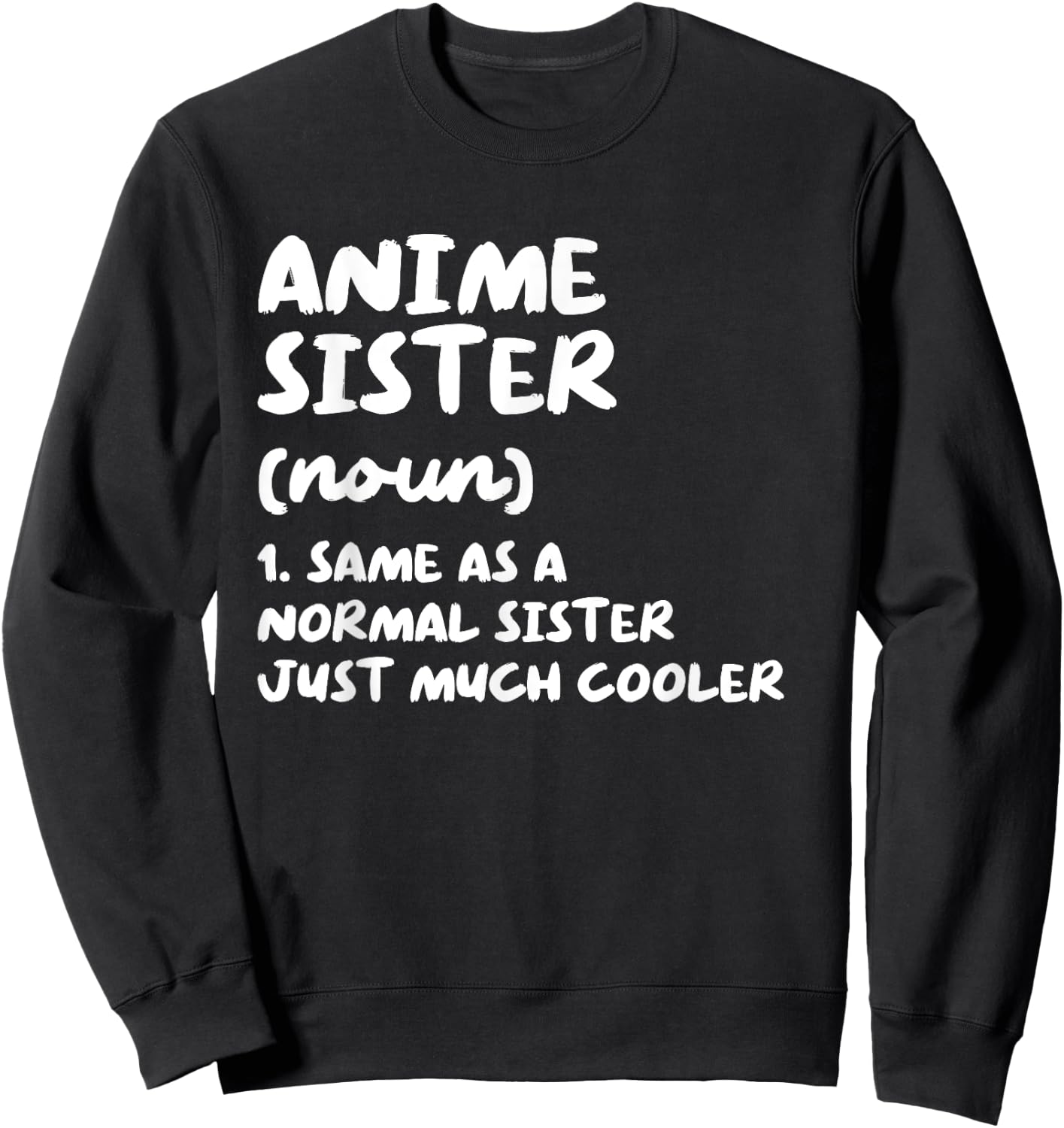 Anime Sister Definition Funny Japanese Sweatshirt - Sweatshirt | Black