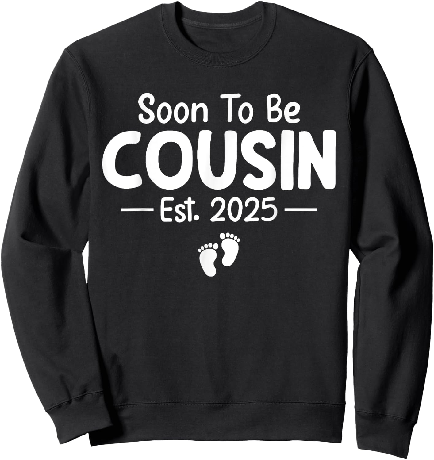 Soon To Be Cousin Est 2025 Funny Pregnancy Announcement Sweatshirt - Sweatshirt | Black