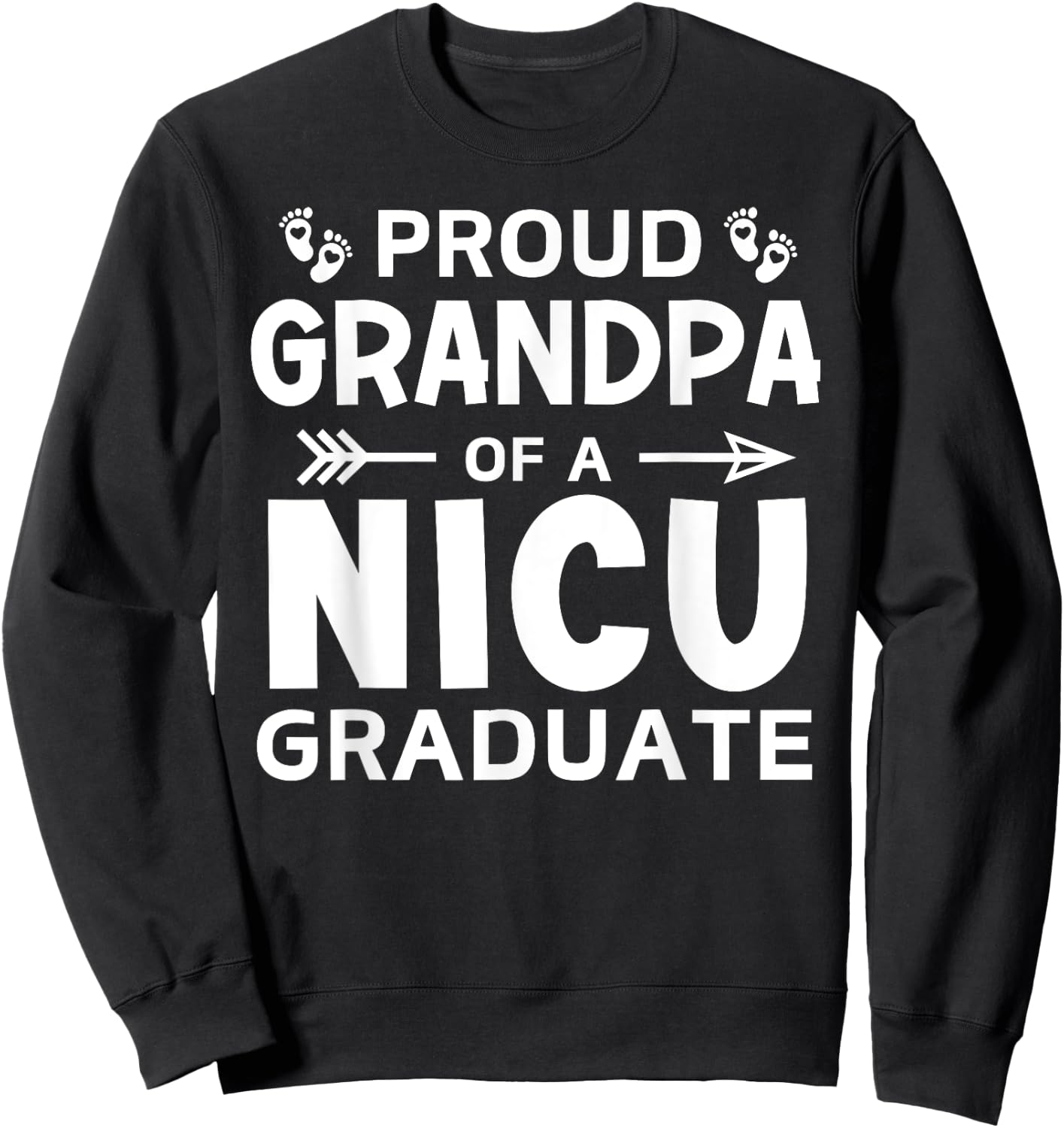 Proud Grandpa of A NICU Graduate Micro Preemie Birth Grad Sweatshirt - Sweatshirt | Black