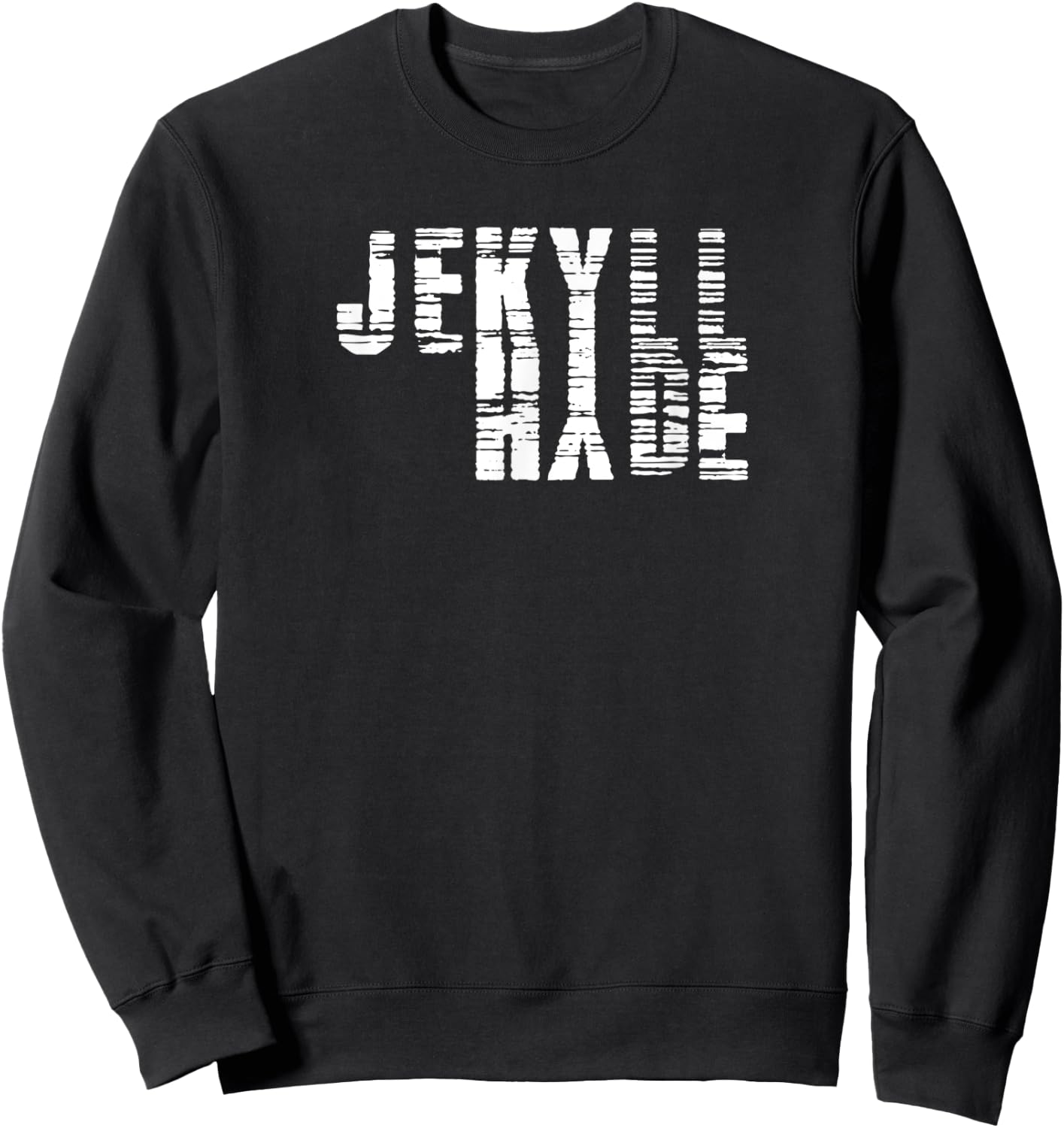 Dr. Jekyll Mr. Hyde Cool Graphic Text Design Halloween Shirt Sweatshirt - Sweatshirt | Black