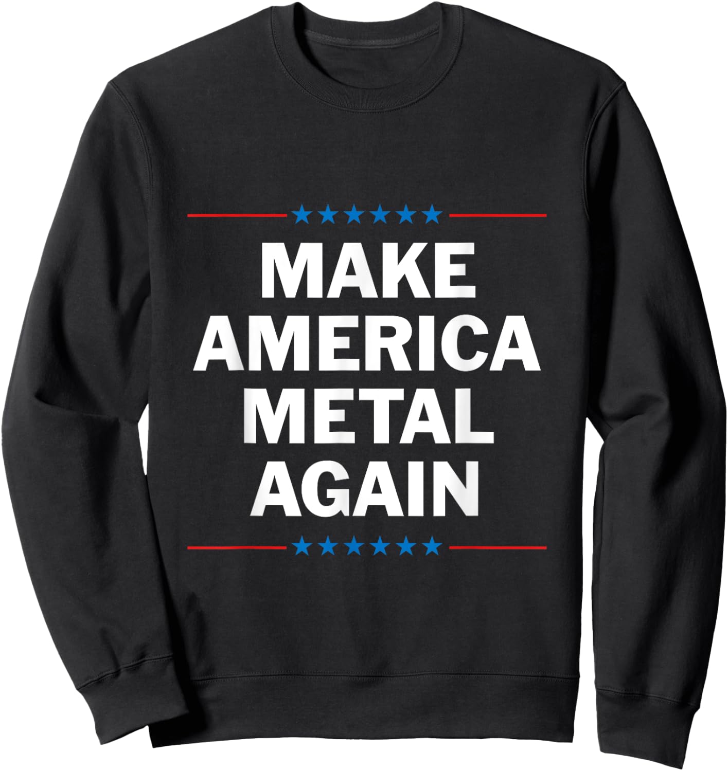 Make America Metal Again Sweatshirt - Sweatshirt | Black