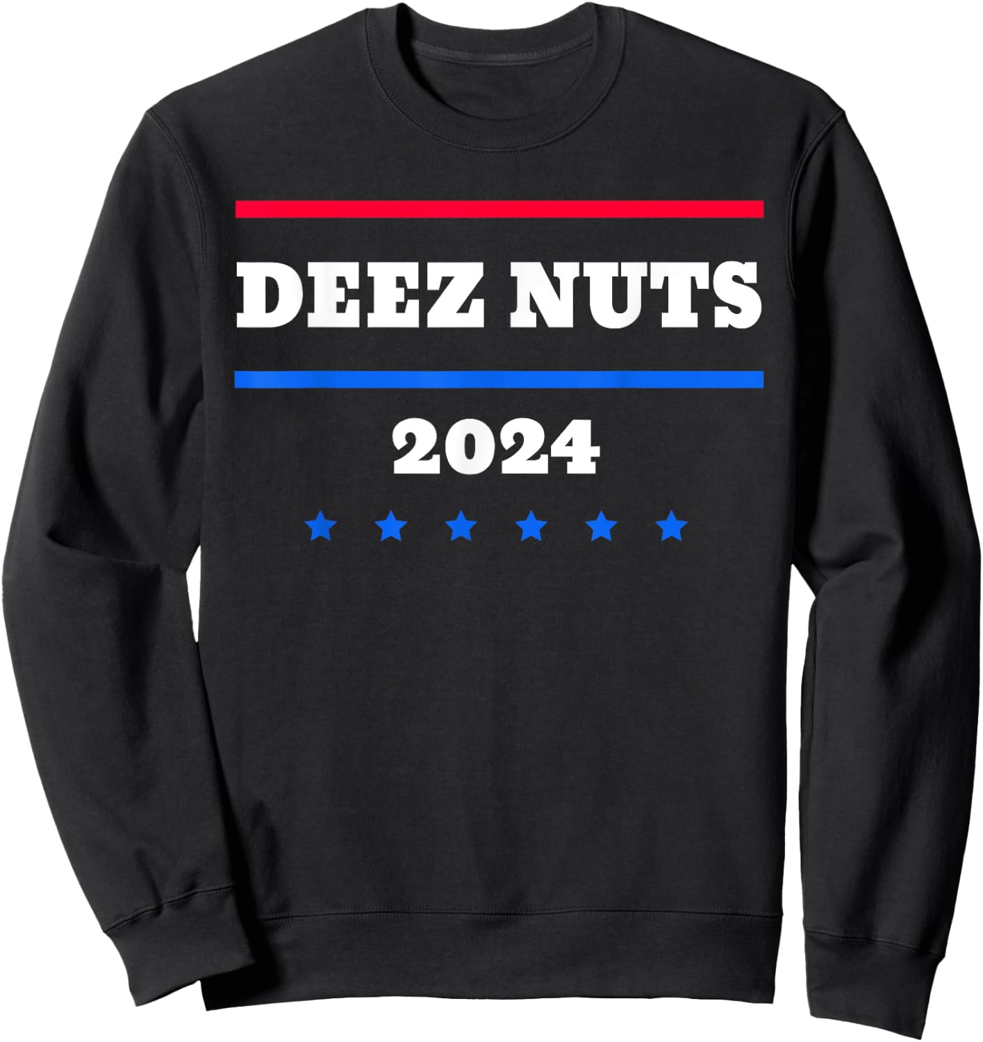 Deez Nuts 2024 Meme Campaign Sweatshirt - Sweatshirt | Black