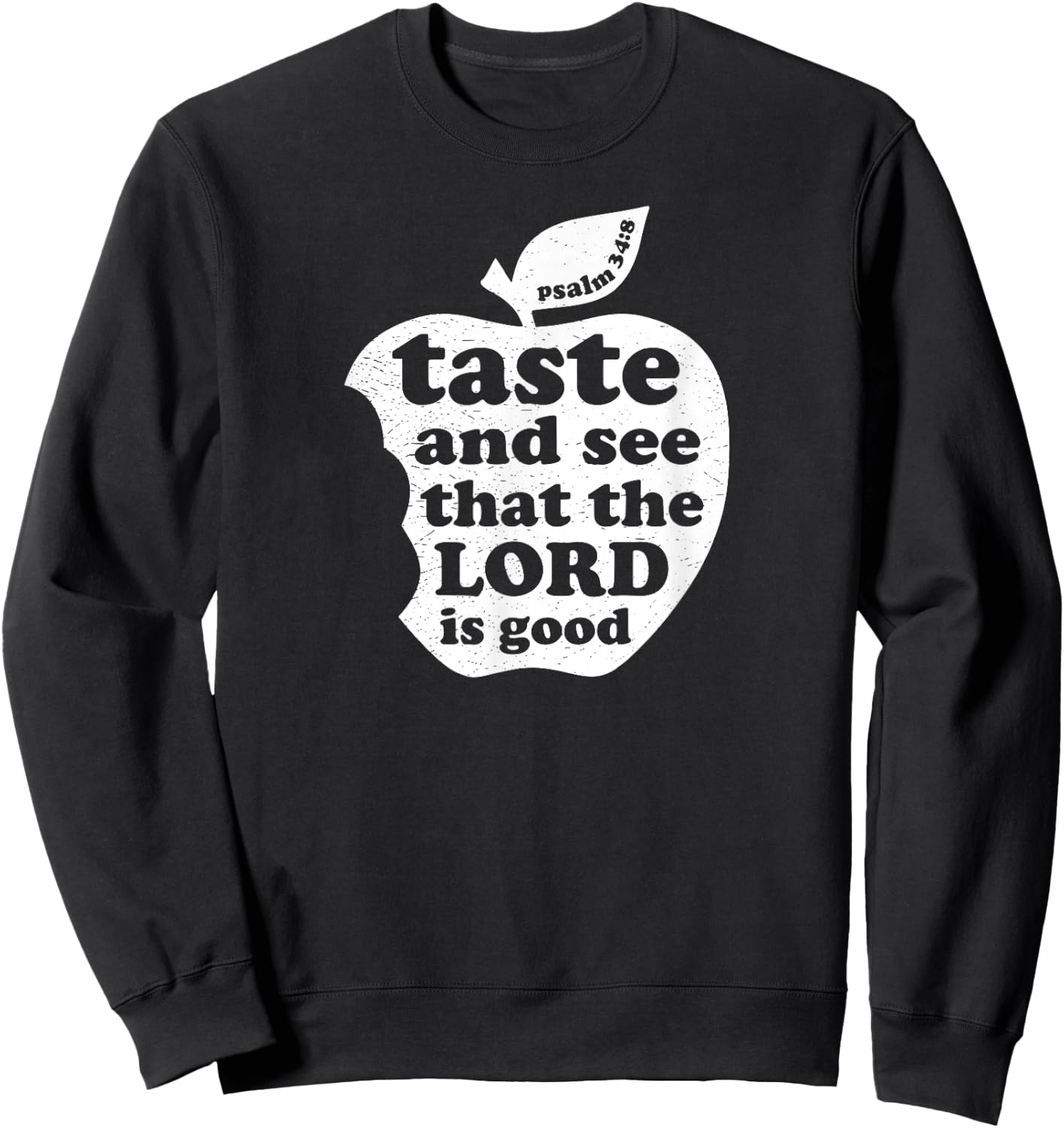 Taste and See that the Lord is Good Bible Verse Sweatshirt - Sweatshirt | Black