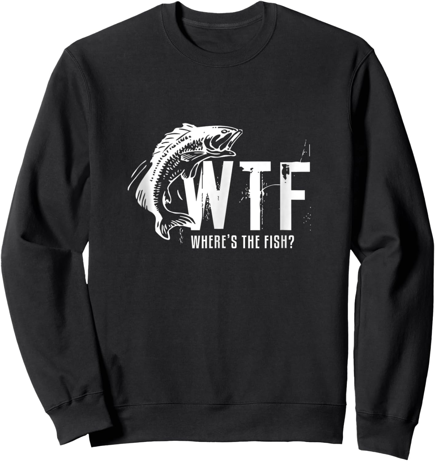 Wtf Wheres The Fish Funny Fishing Sweatshirt - Sweatshirt | Black