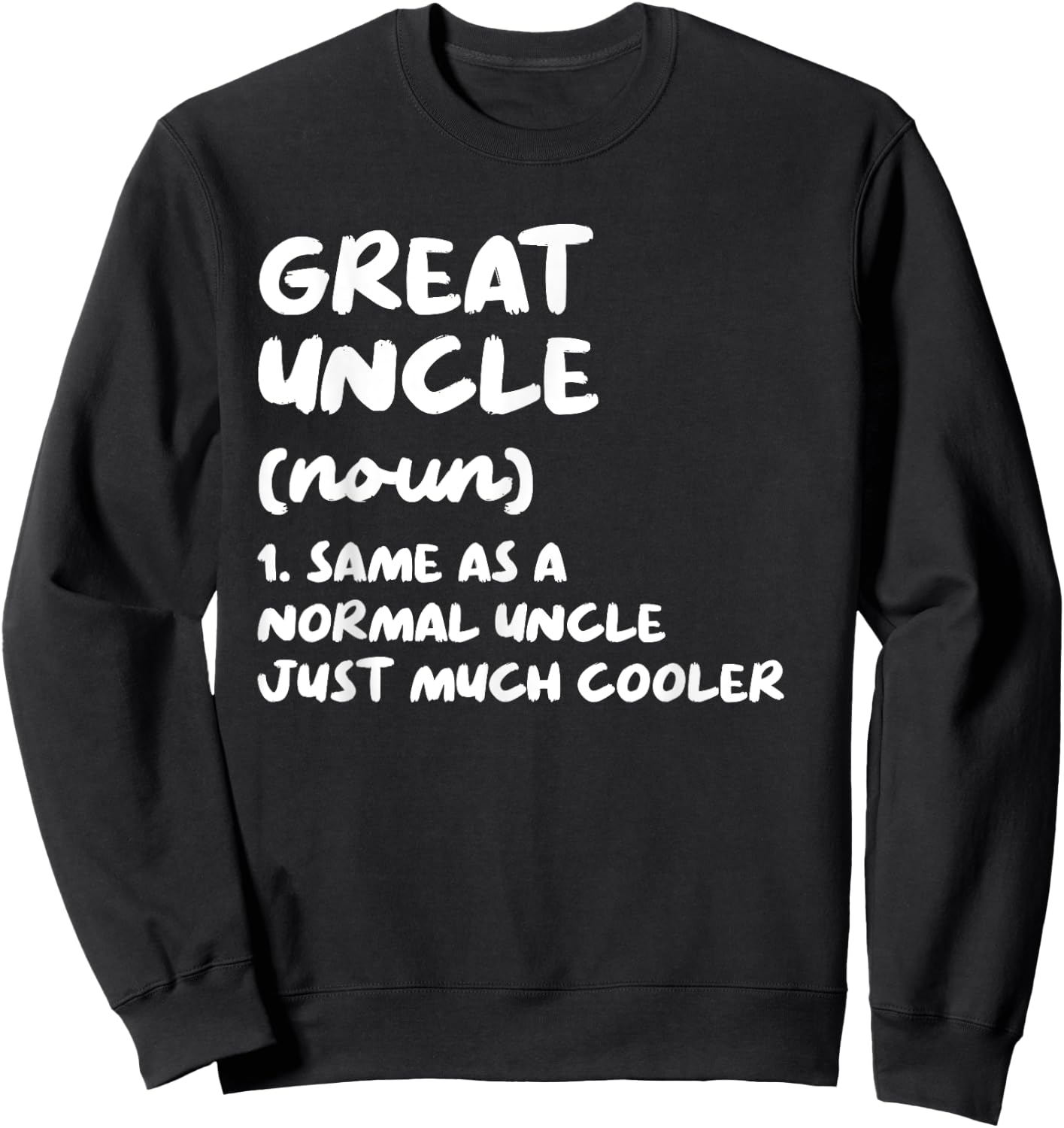 Great Uncle Definition Funny Sweatshirt - Sweatshirt | Black