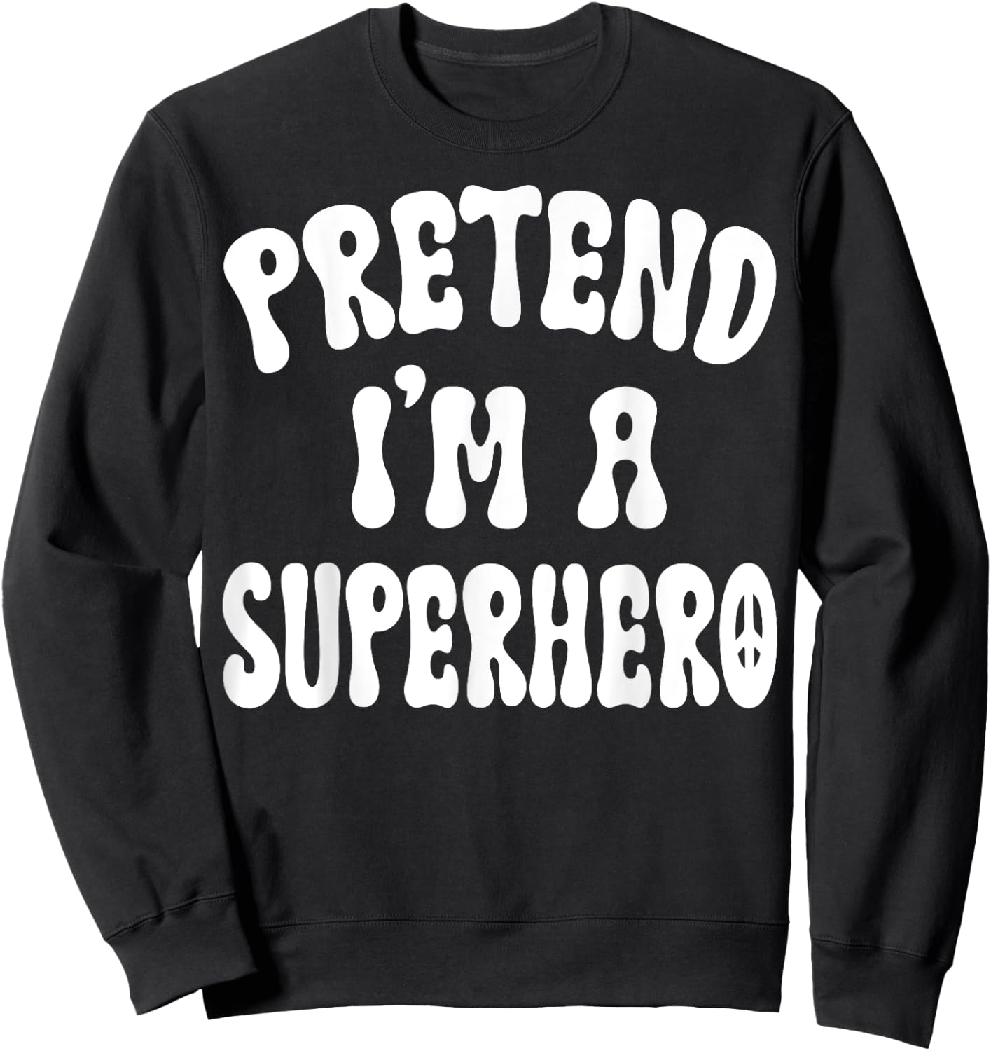 Pretend I'm A Superhero Funny Halloween Family Matching Lazy Sweatshirt - Sweatshirt | Black