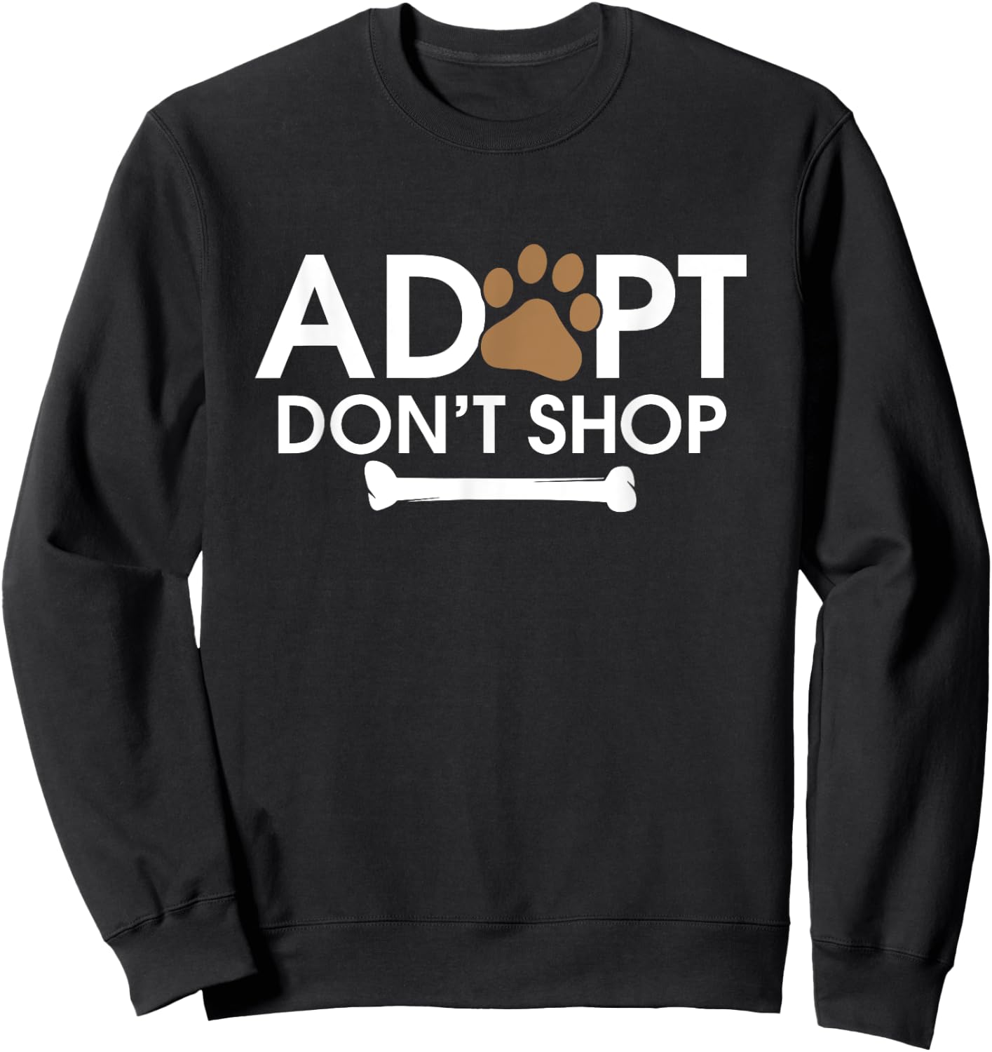 Adopt Don't Shop | Rescue Animals Shirt Cat and Dog Women Girls Kids Sweatshirt - Sweatshirt | Black