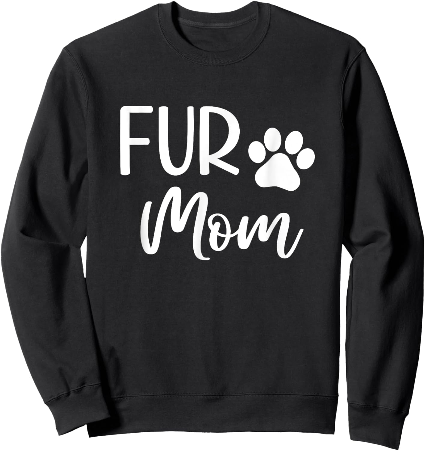 Fur Mom Cute Paw Dog Owner Mothers Day Sweatshirt - Sweatshirt | Black