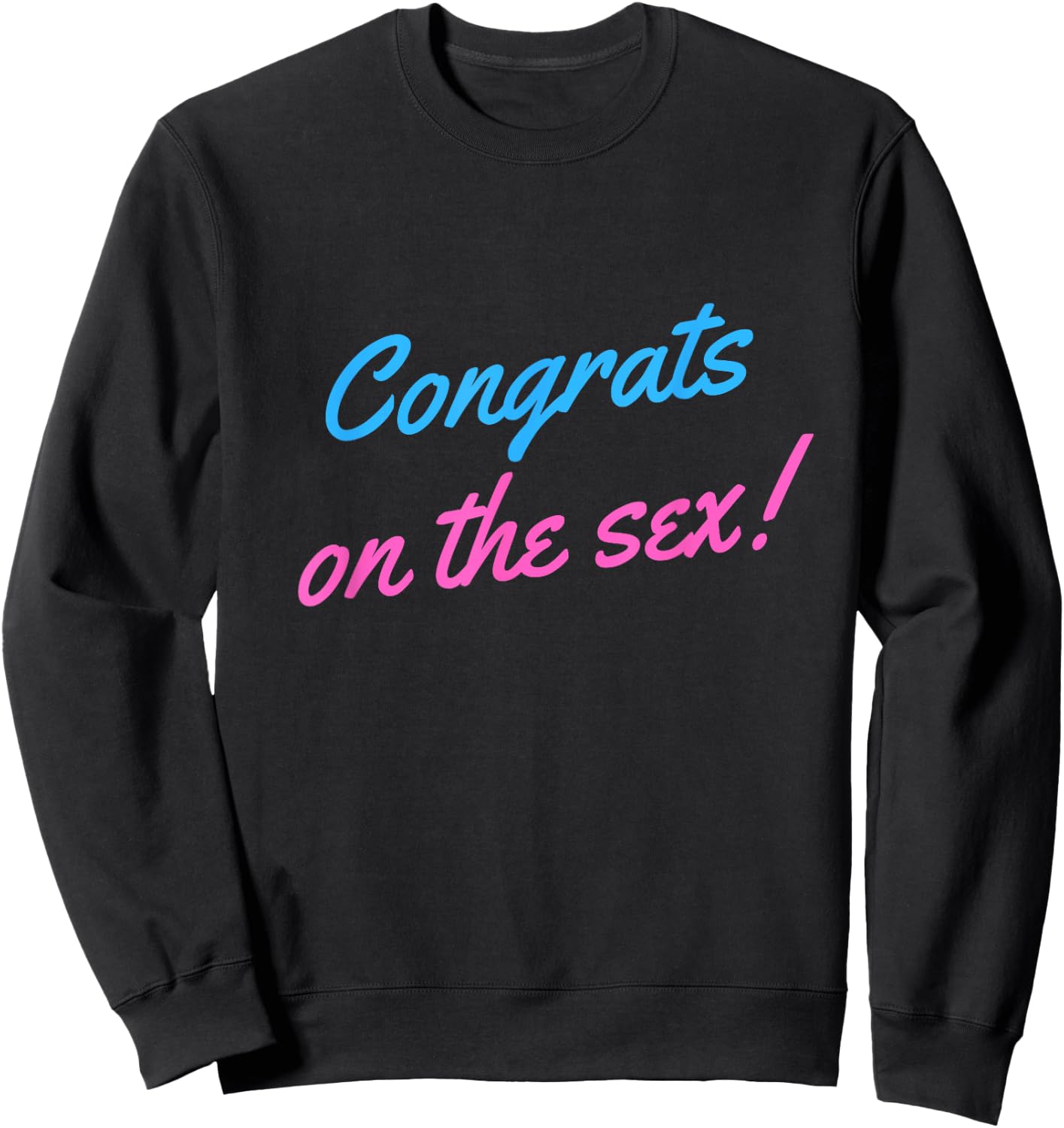 Congrats on the Sex Funny Gender Reveal Sweatshirt - Sweatshirt | Black