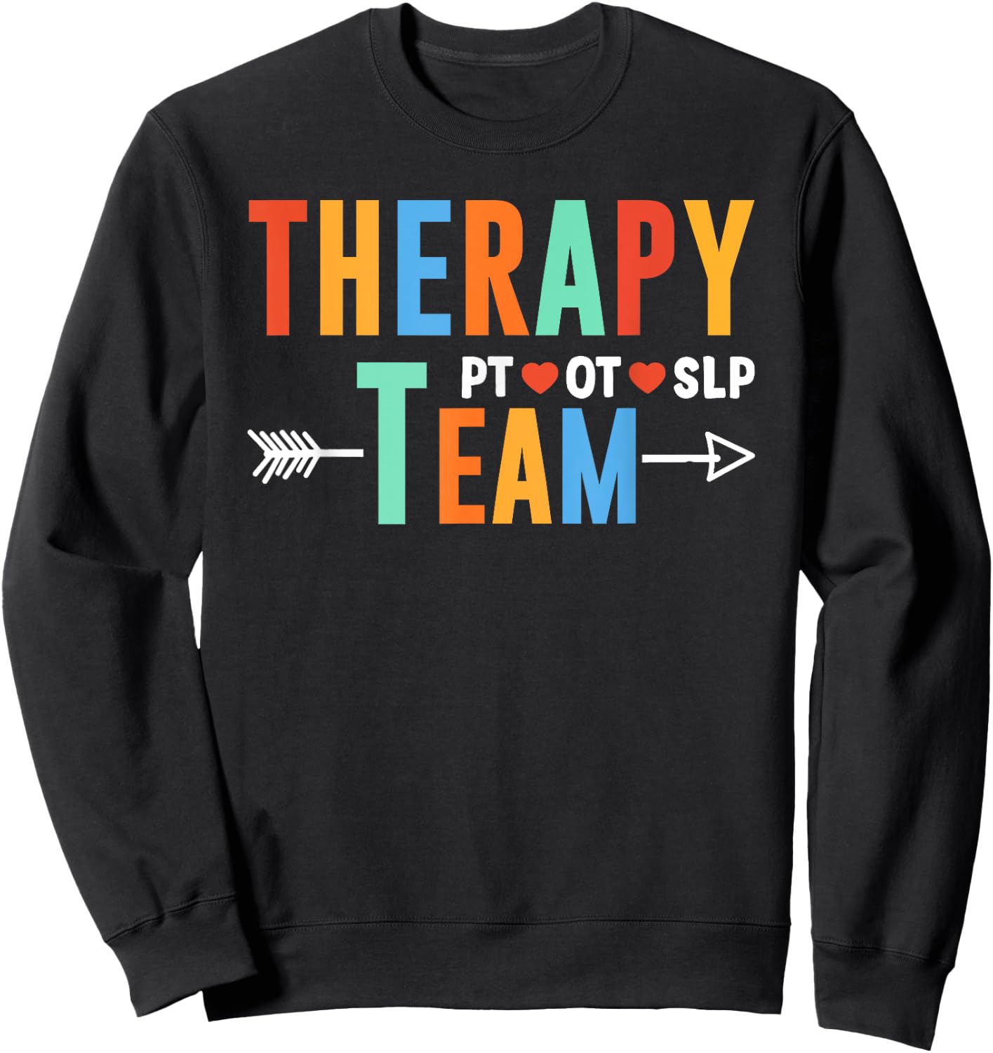Therapy Team PT OT SLP Rehab Squad Therapist Motor Team Sweatshirt - Sweatshirt | Black