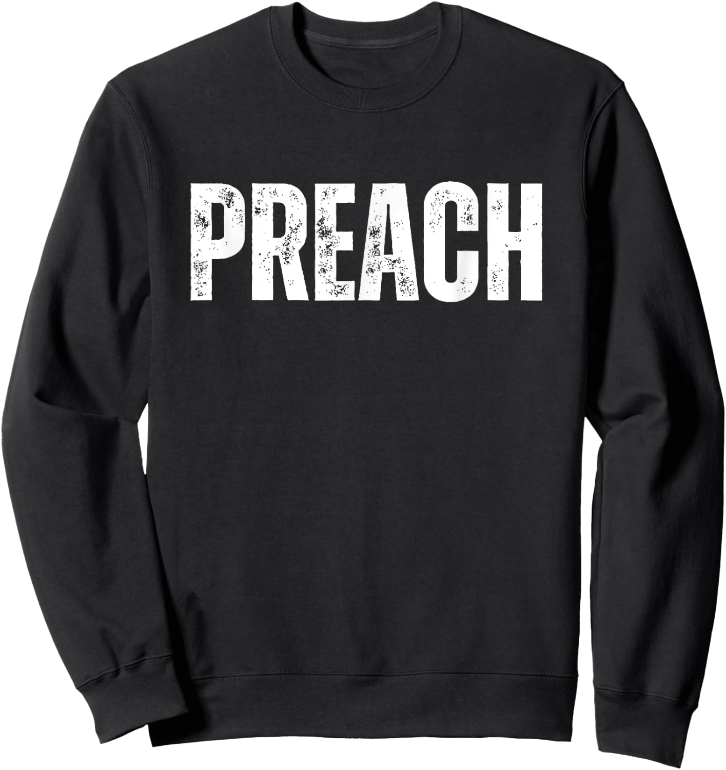 Preach Graphic Sweatshirt - Sweatshirt | Black