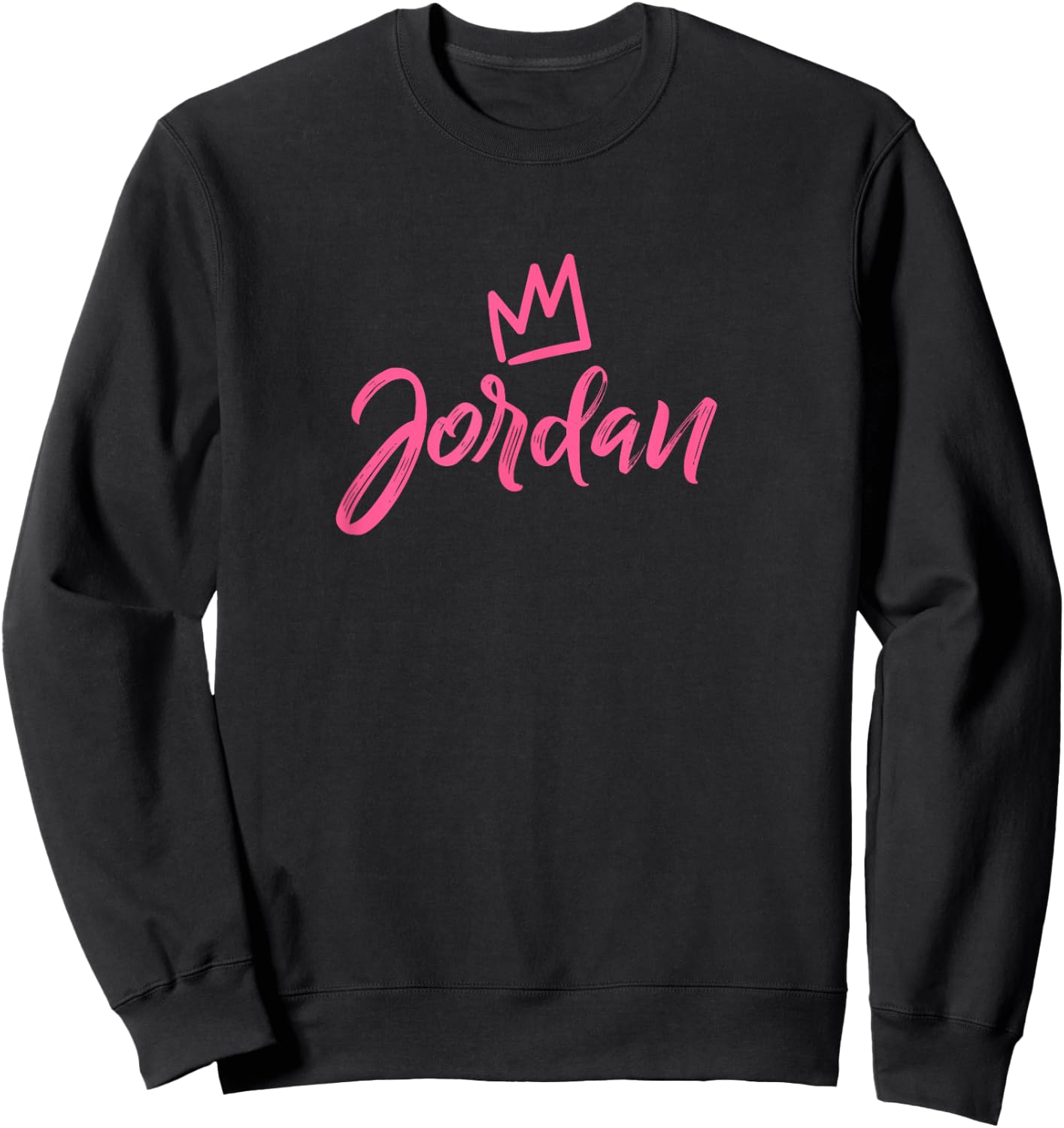 Jordan the Queen / Pink Crown & Name Called Jordan Sweatshirt - Sweatshirt | Black
