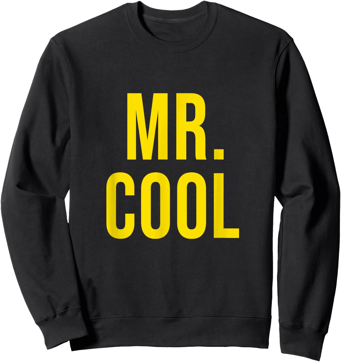 Mr. Cool Funny Introduction Cool Sweatshirt - Sweatshirt | Black