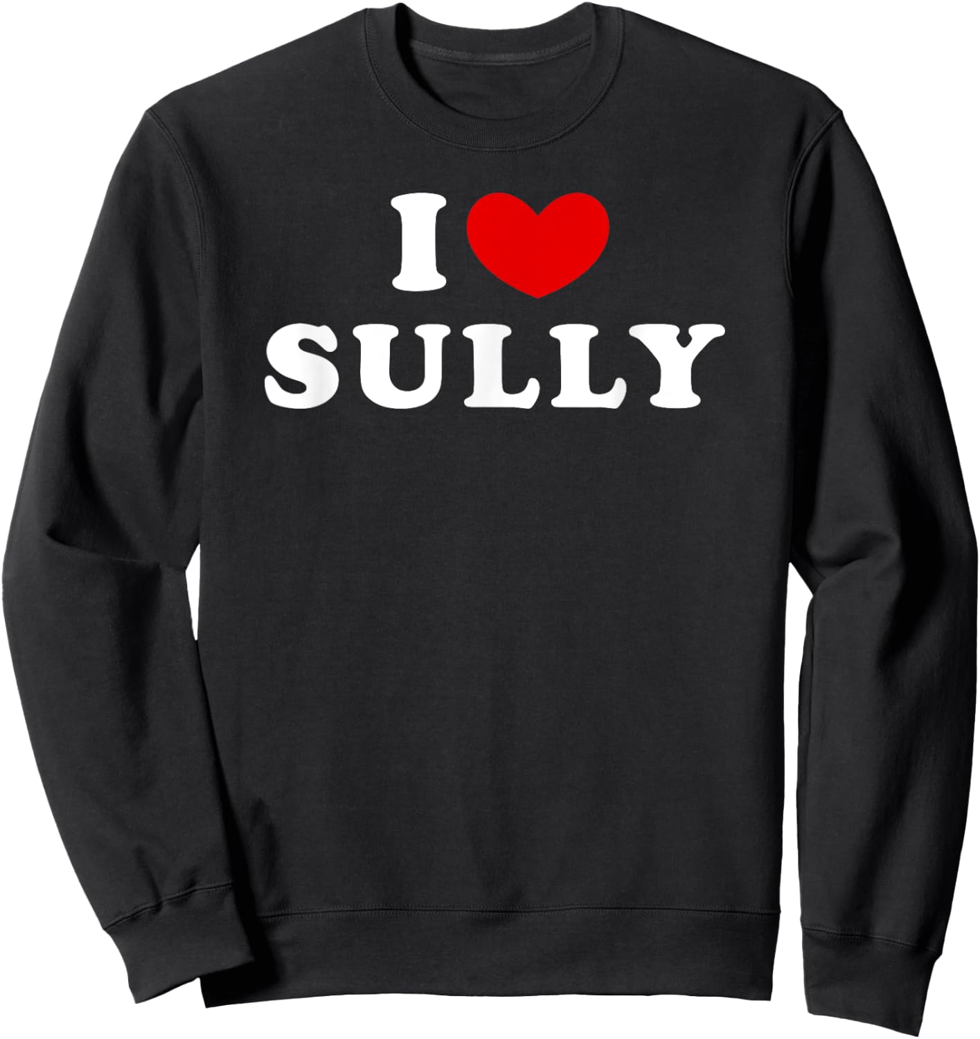 I Love Sully, I Heart Sully Sweatshirt - Sweatshirt | Black
