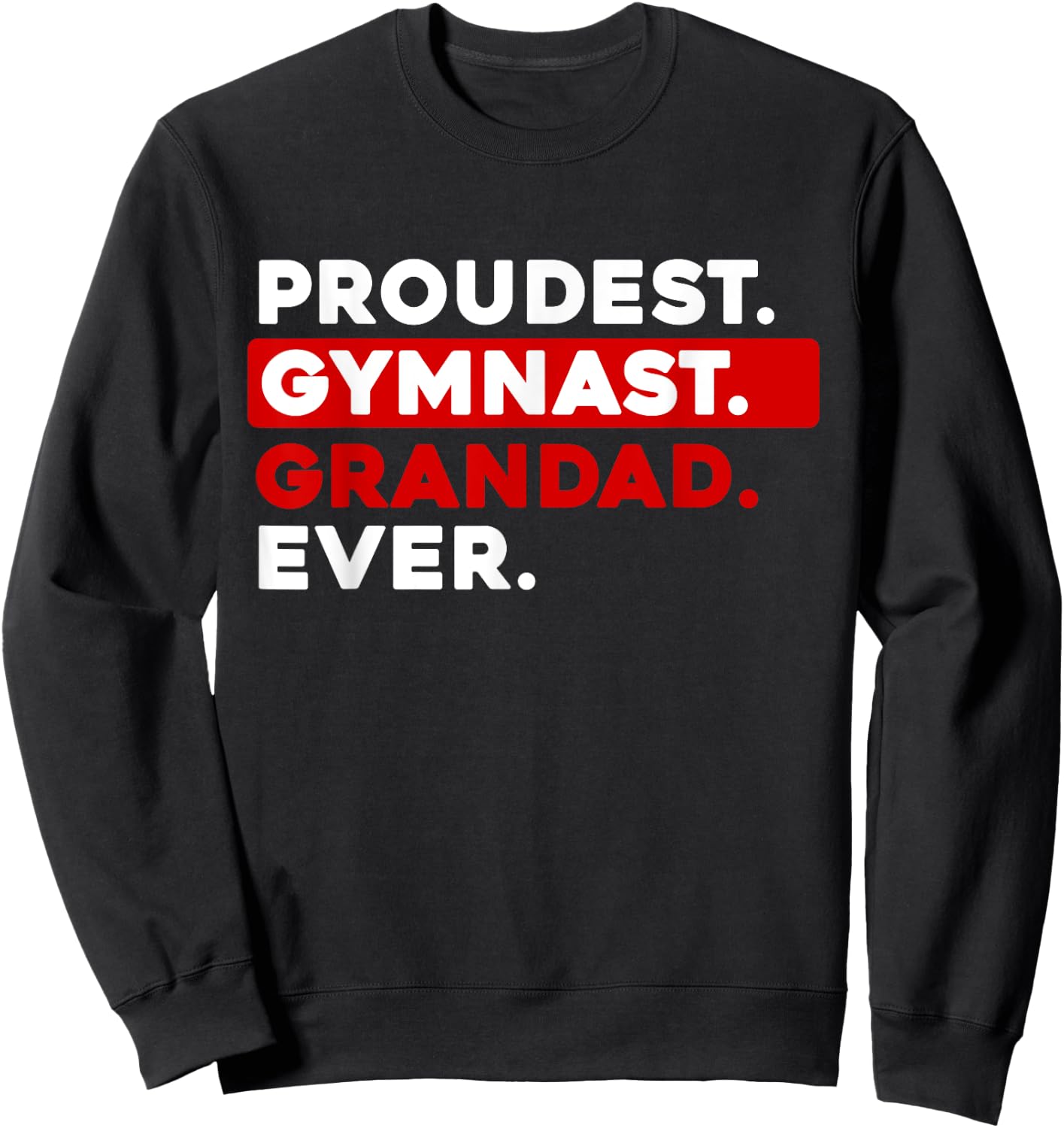 Proudest Gymnast Grandad Ever Sweatshirt - Sweatshirt | Black