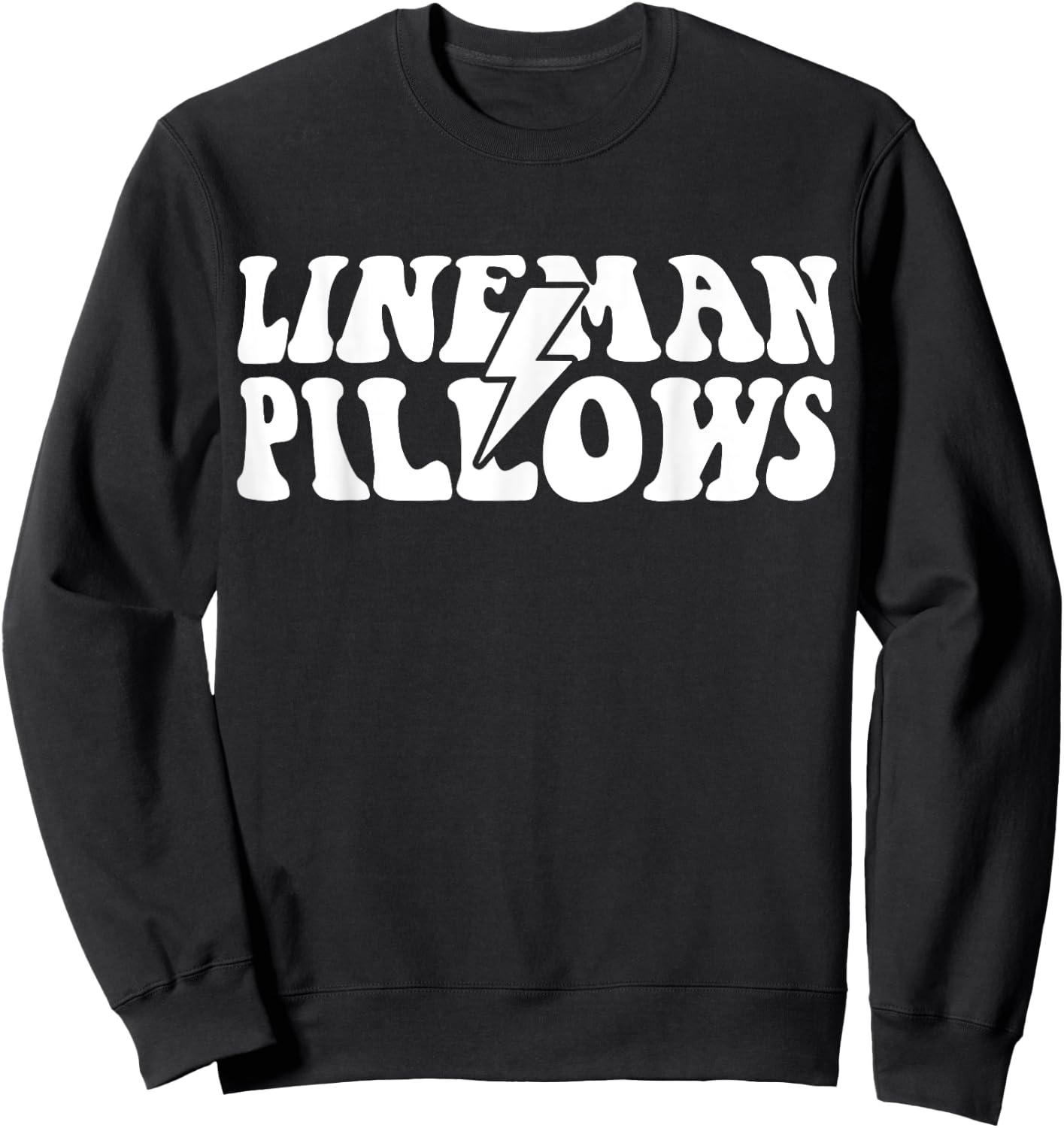 Lineman Pillows Funny Line Wife Shirt Sweatshirt - Sweatshirt | Black