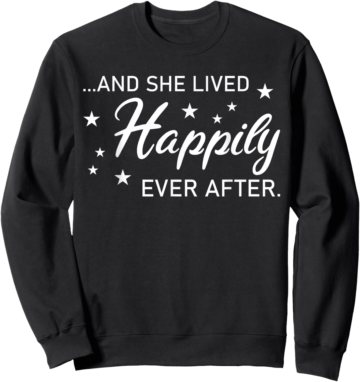 And She Lived Happily Ever After - Funny Divorce Sweatshirt - Sweatshirt | Black