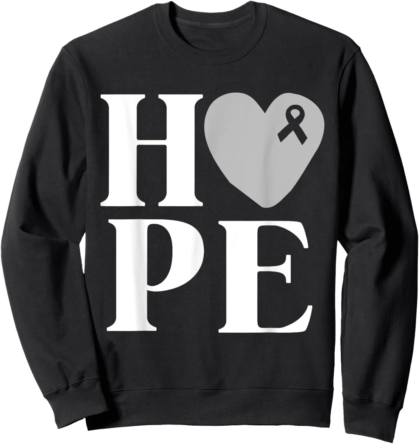 Brain Cancer Awareness Shirt Hope Grey Ribbon Awareness Sweatshirt - Sweatshirt | Black