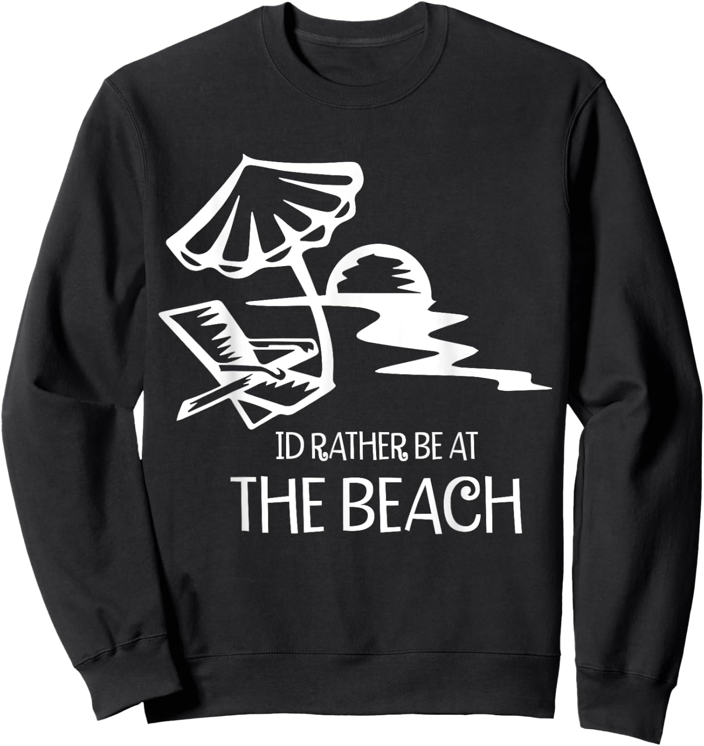 I'd Rather Be At The Beach Sweatshirt - Sweatshirt | Black