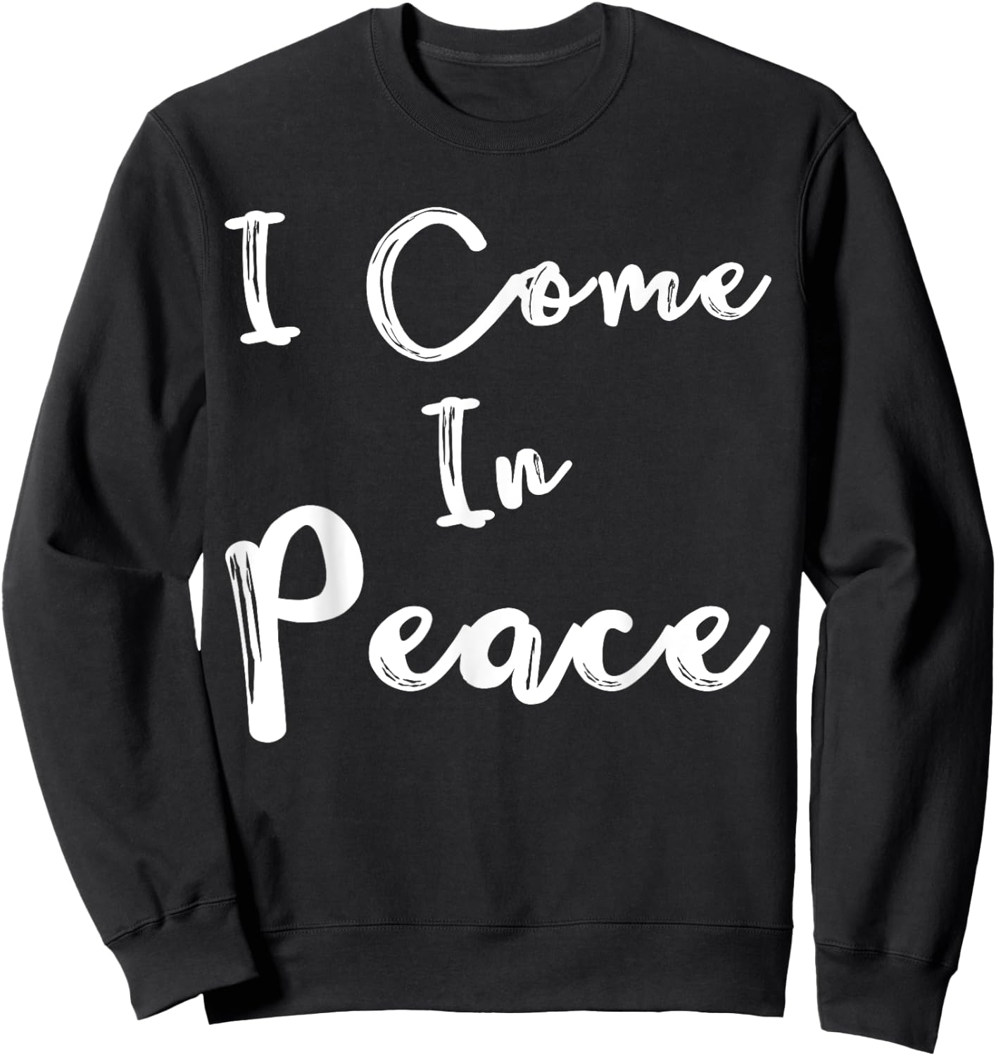 Shirt I Come in Peace I'm Peace Funny Matching Couple Sweatshirt - Sweatshirt | Black