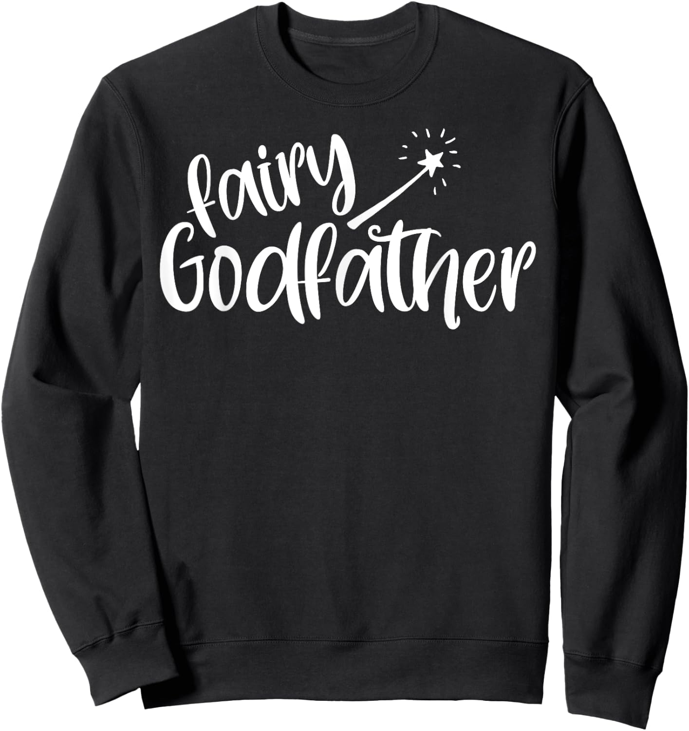 Funny godfather cool uncle fairy godfather best godparent Sweatshirt - Sweatshirt | Black