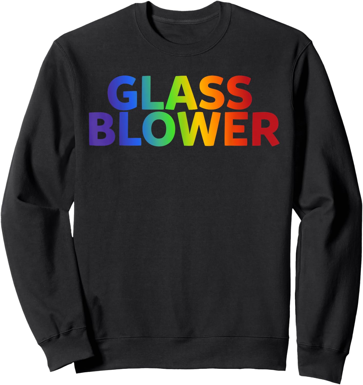 Glass Blowing Artist - Men or Women - Gift Glass Blower Sweatshirt - Sweatshirt | Black