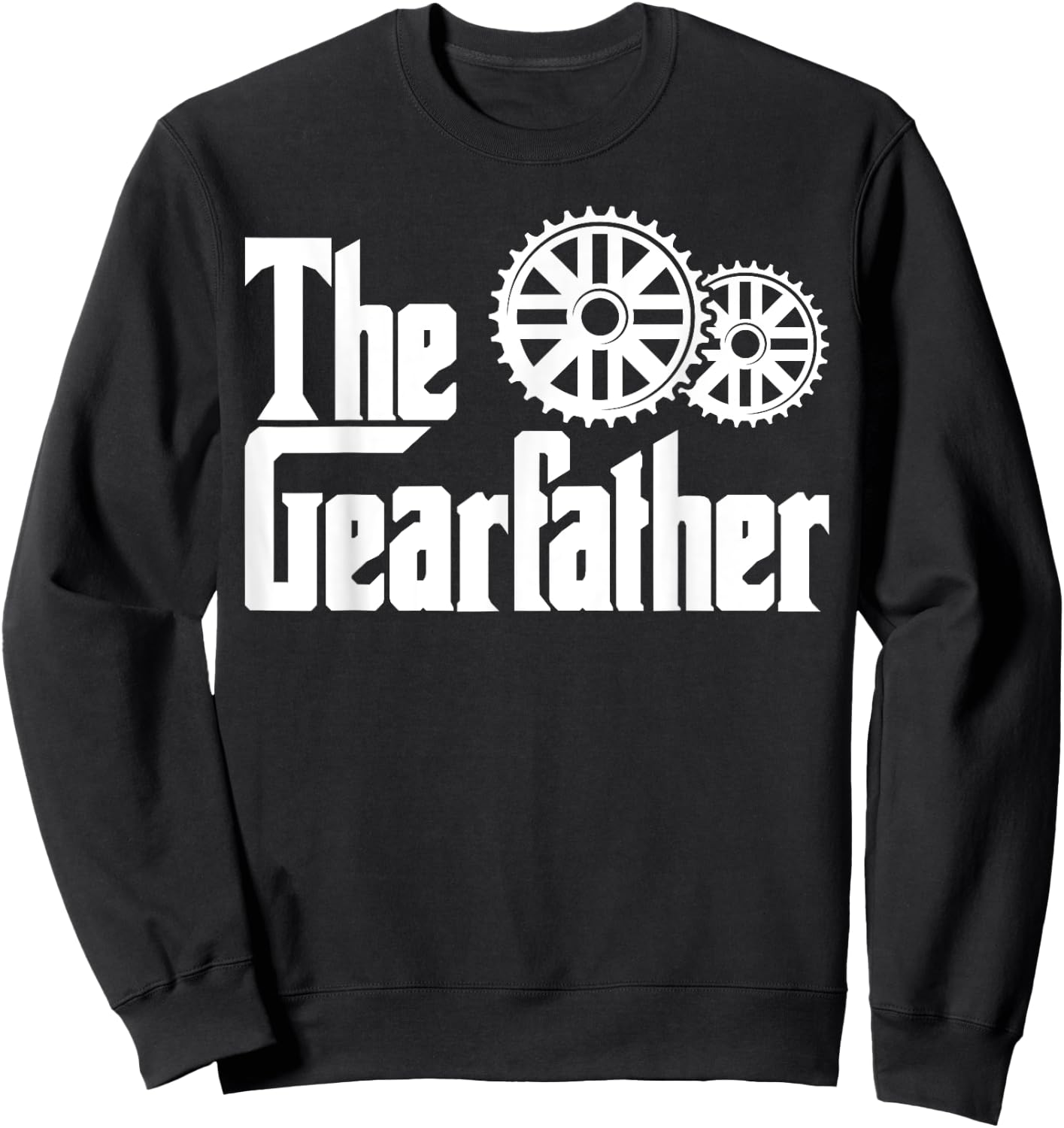 The Gearfather Hilarious for the Cycling Dad Father Sweatshirt - Sweatshirt | Black