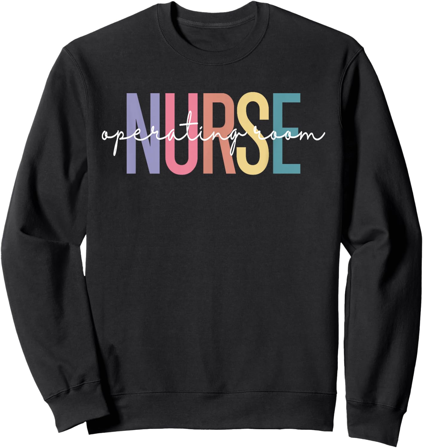 Operating Room Nurse OR Nurse Perioperative Nursing Sweatshirt - Sweatshirt | Black