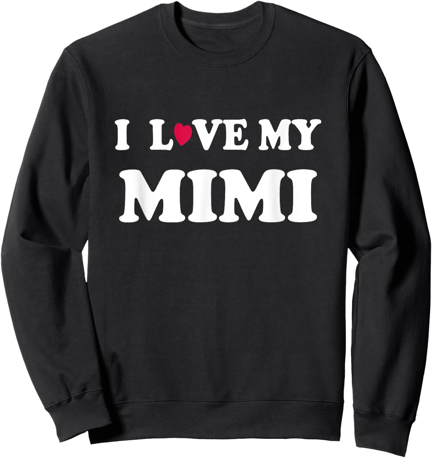 I Love My Mimi Sweatshirt - Sweatshirt | Black
