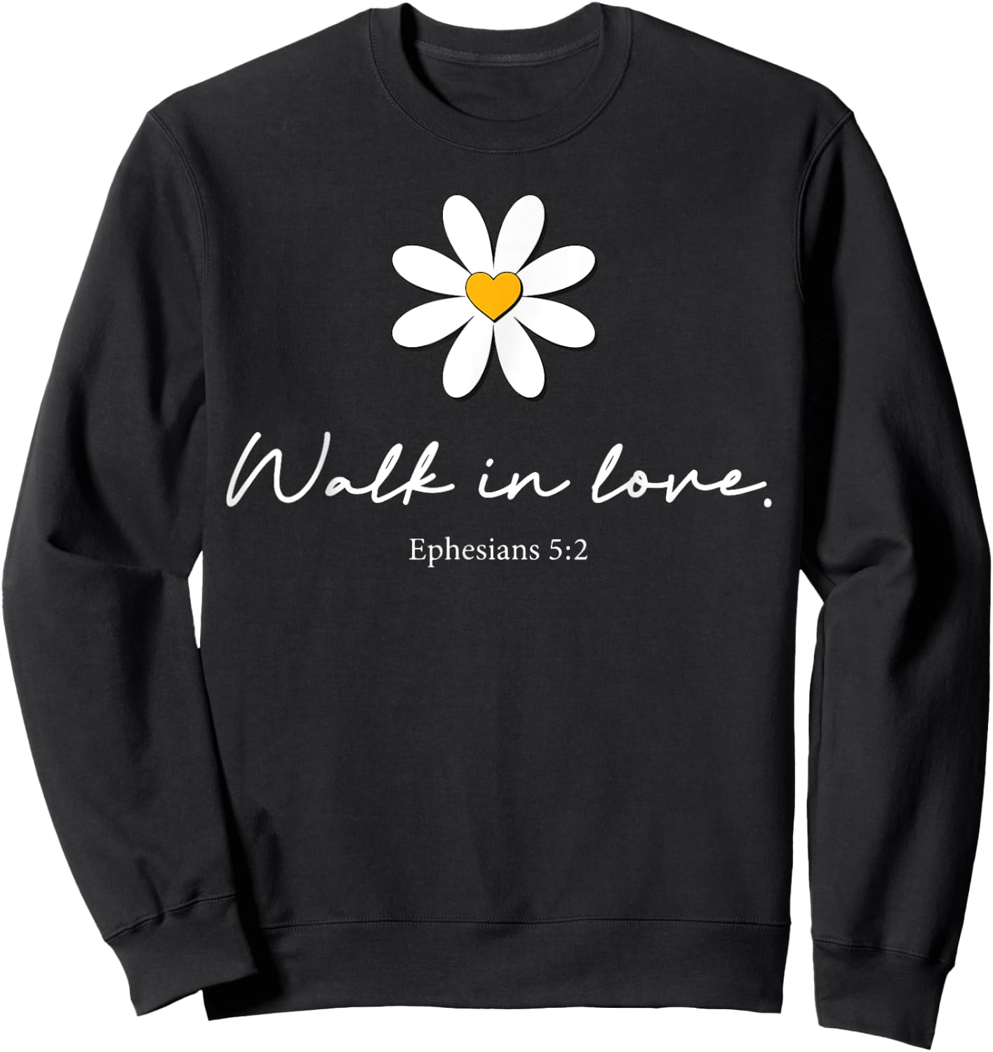 Walk In Love Ephesians Sweatshirt - Sweatshirt | Black