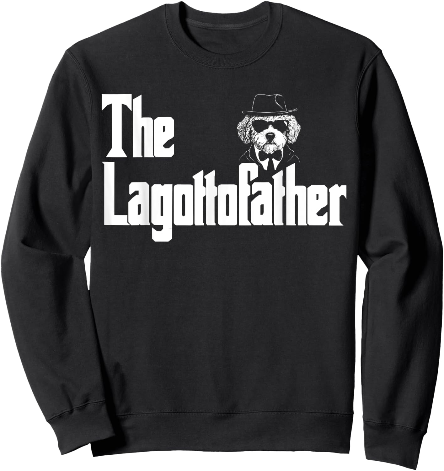 The LagottoFather Funny Lagotto Romagnolo Dog Dad Shirt Men Sweatshirt - Sweatshirt | Black