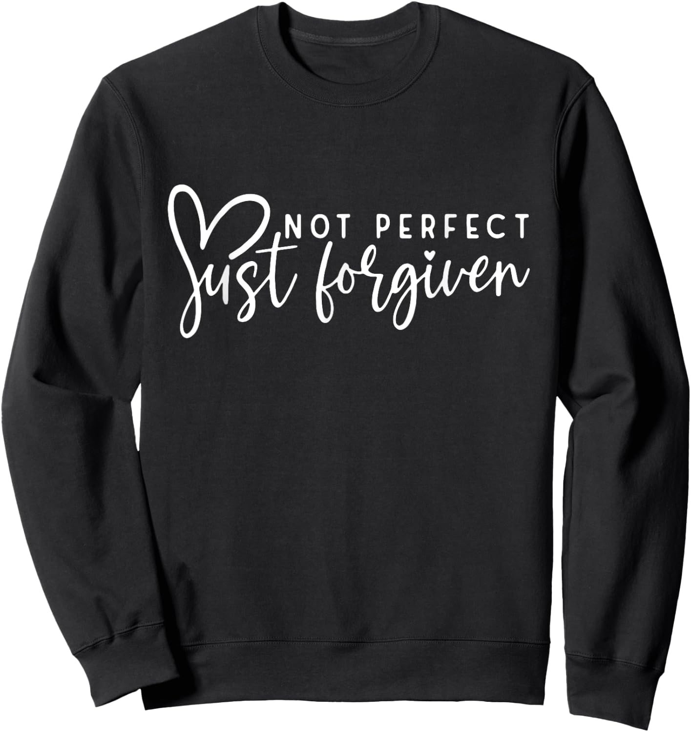 Not Perfect Just Forgiven Christian Easter Day God Jesus Sweatshirt - Sweatshirt | Black
