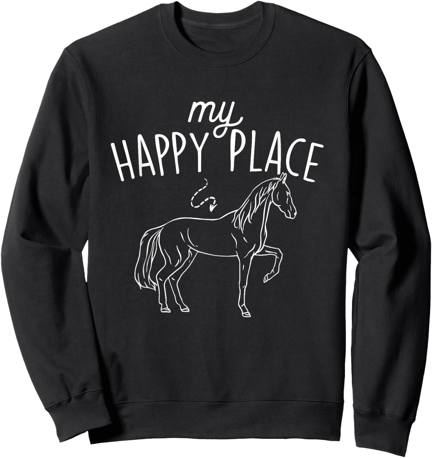 My Happy Place - Horse Lover Equestrian Horseback Rider Sweatshirt - Sweatshirt | Black