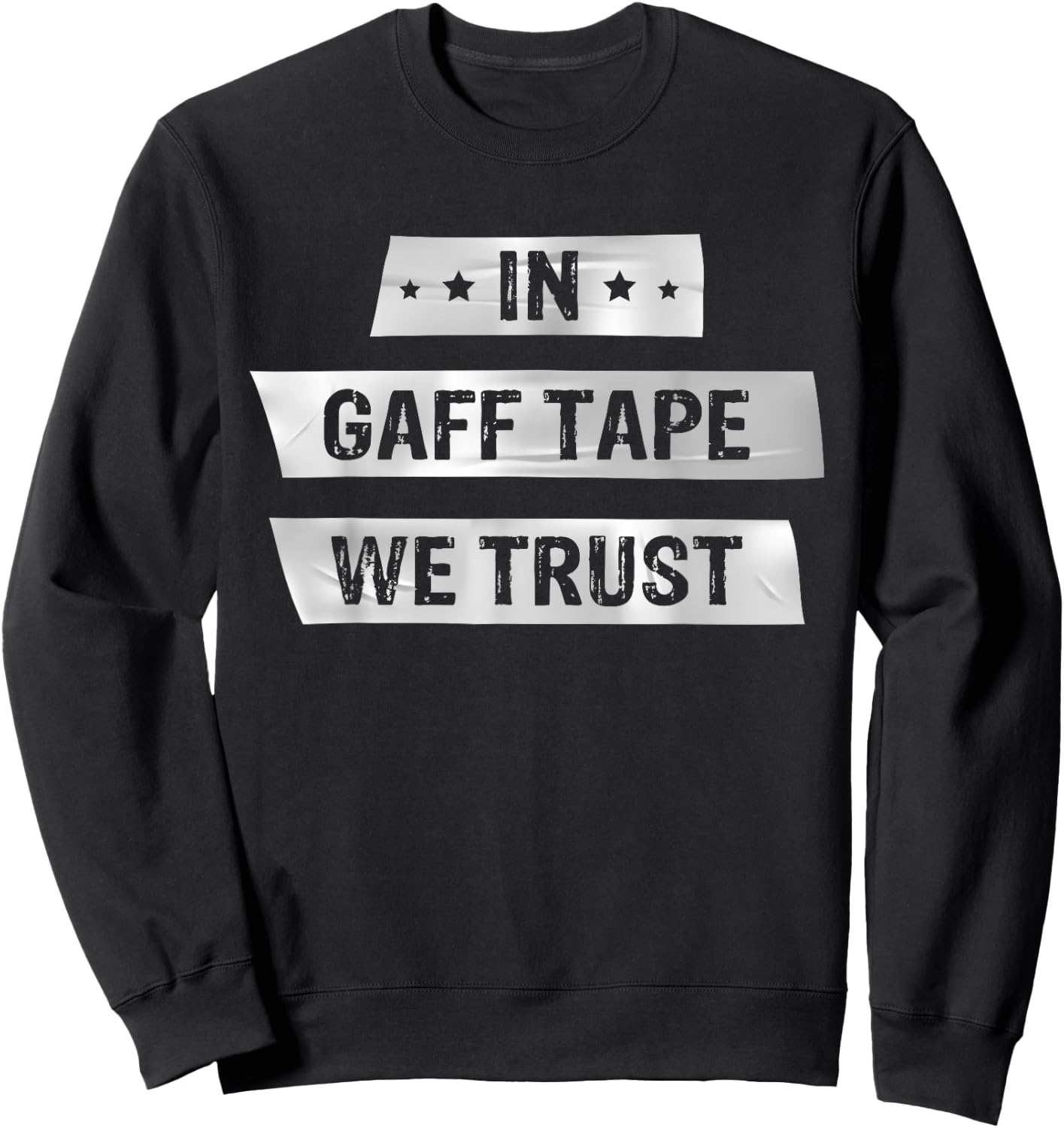 In Gaff Tape We Trust Actors Theater Sweatshirt - Sweatshirt | Black