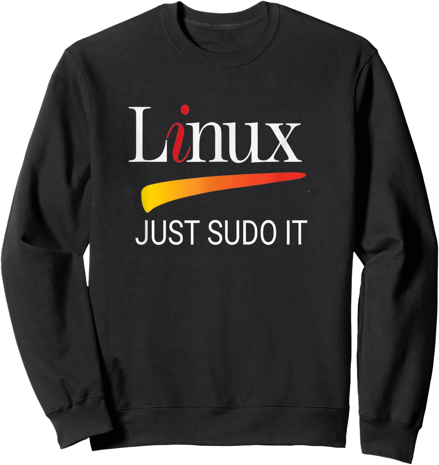 Linux lover Just Sudo It Funny slogan Humor Tux Sweatshirt - Sweatshirt | Black