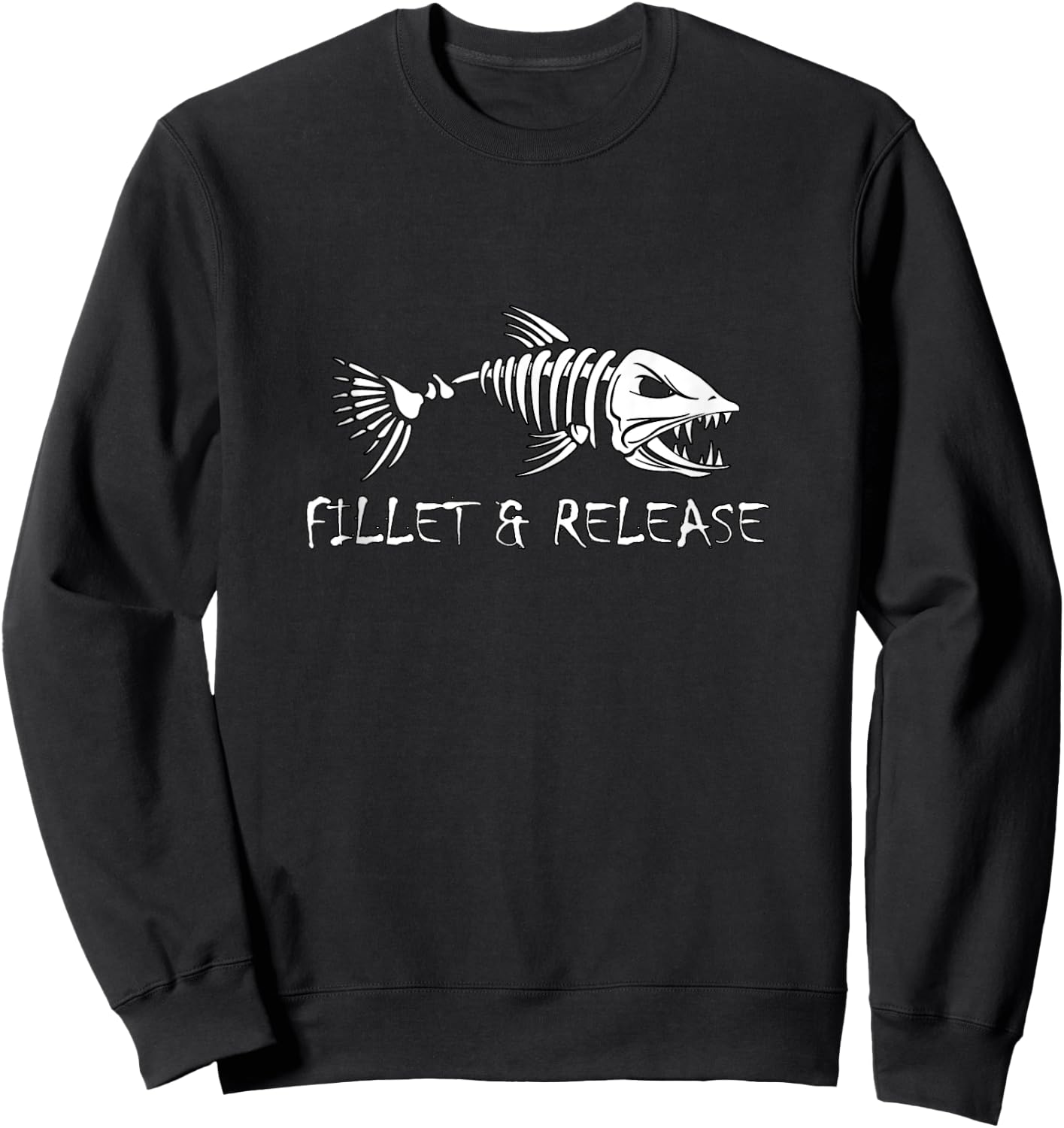 Fillet And Release Fisherman Humor Design Fun Fishing Sweatshirt - Sweatshirt | Black